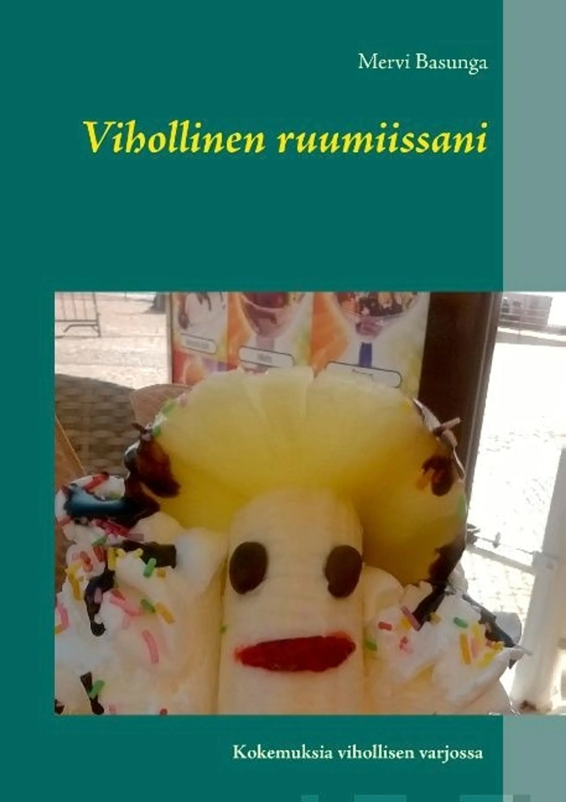 Basunga, Vihollinen ruumiissani