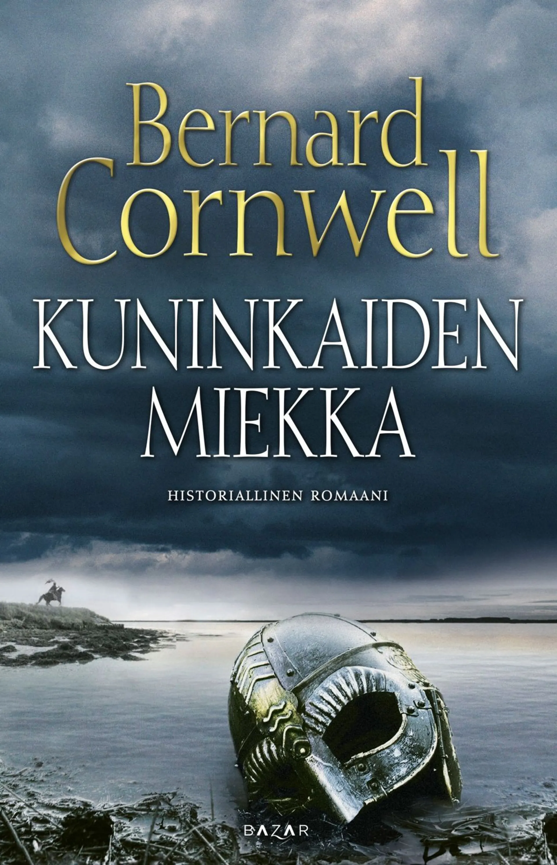 Cornwell, Kuninkaiden miekka - Historiallinen romaani