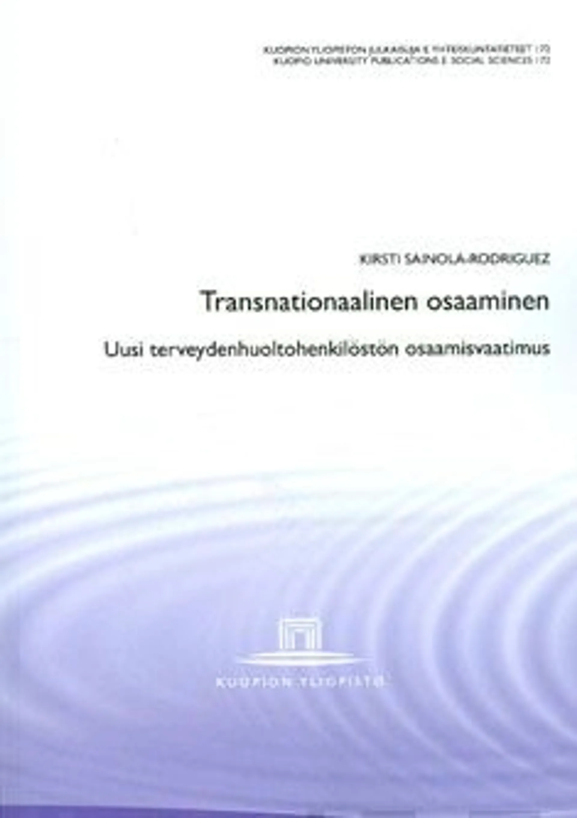 Sainola-Rodriquez, Transnationaalinen osaaminen - uusi terveydenhuoltohenkilöstön osaamisvaatimus