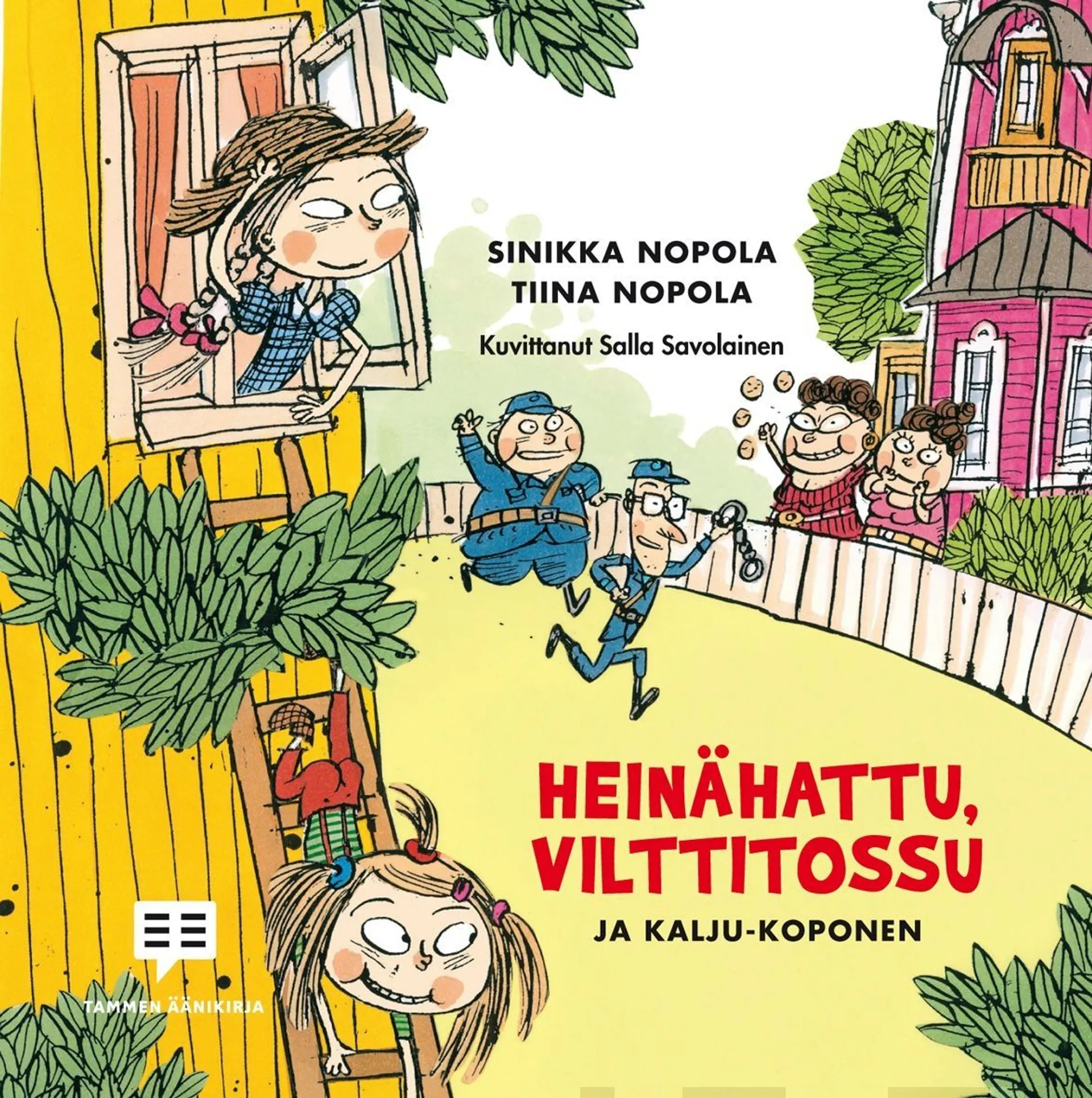 Nopola, Heinähattu, Vilttitossu ja Kalju-Koponen