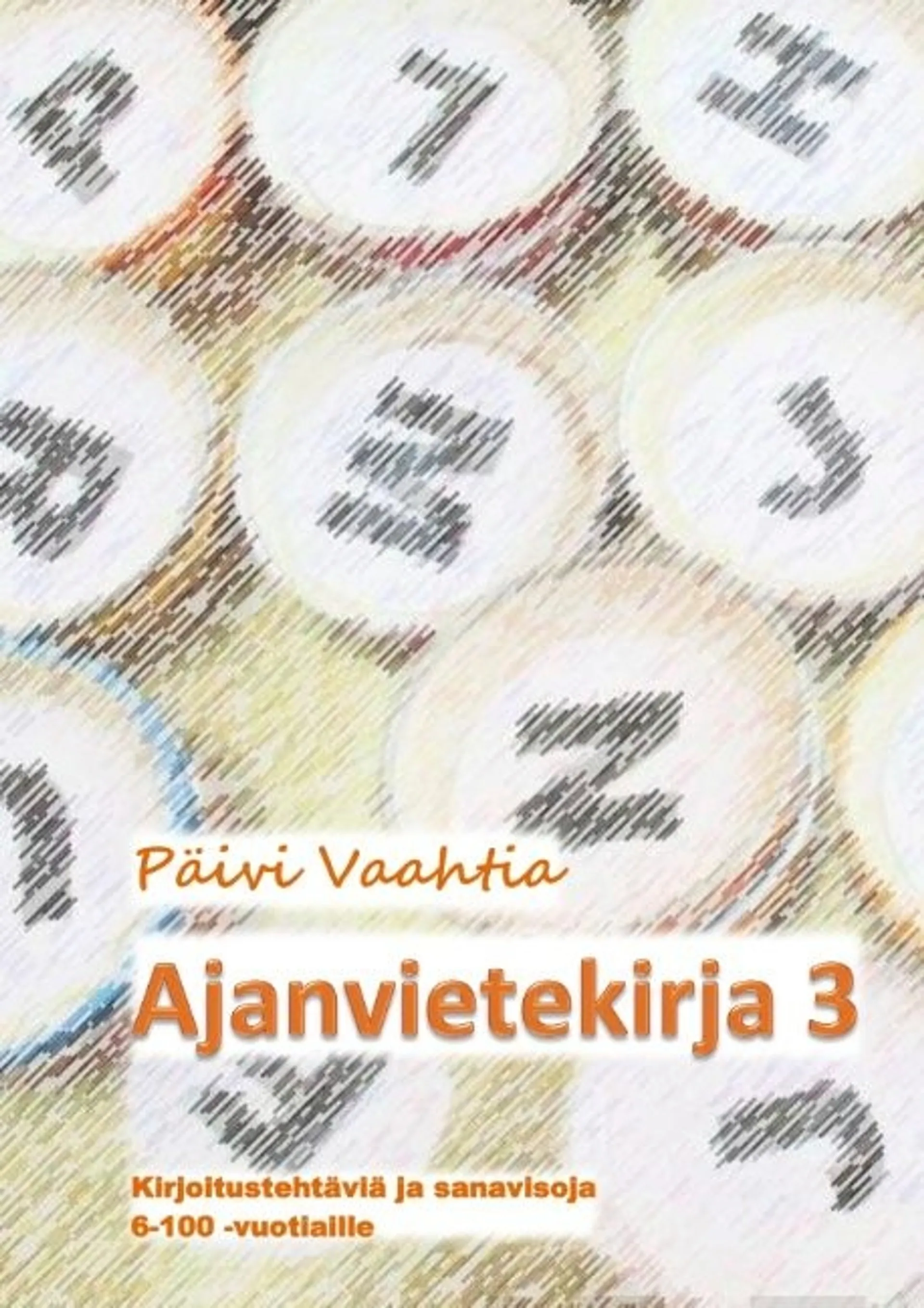 Vaahtia, Ajanvietekirja 3