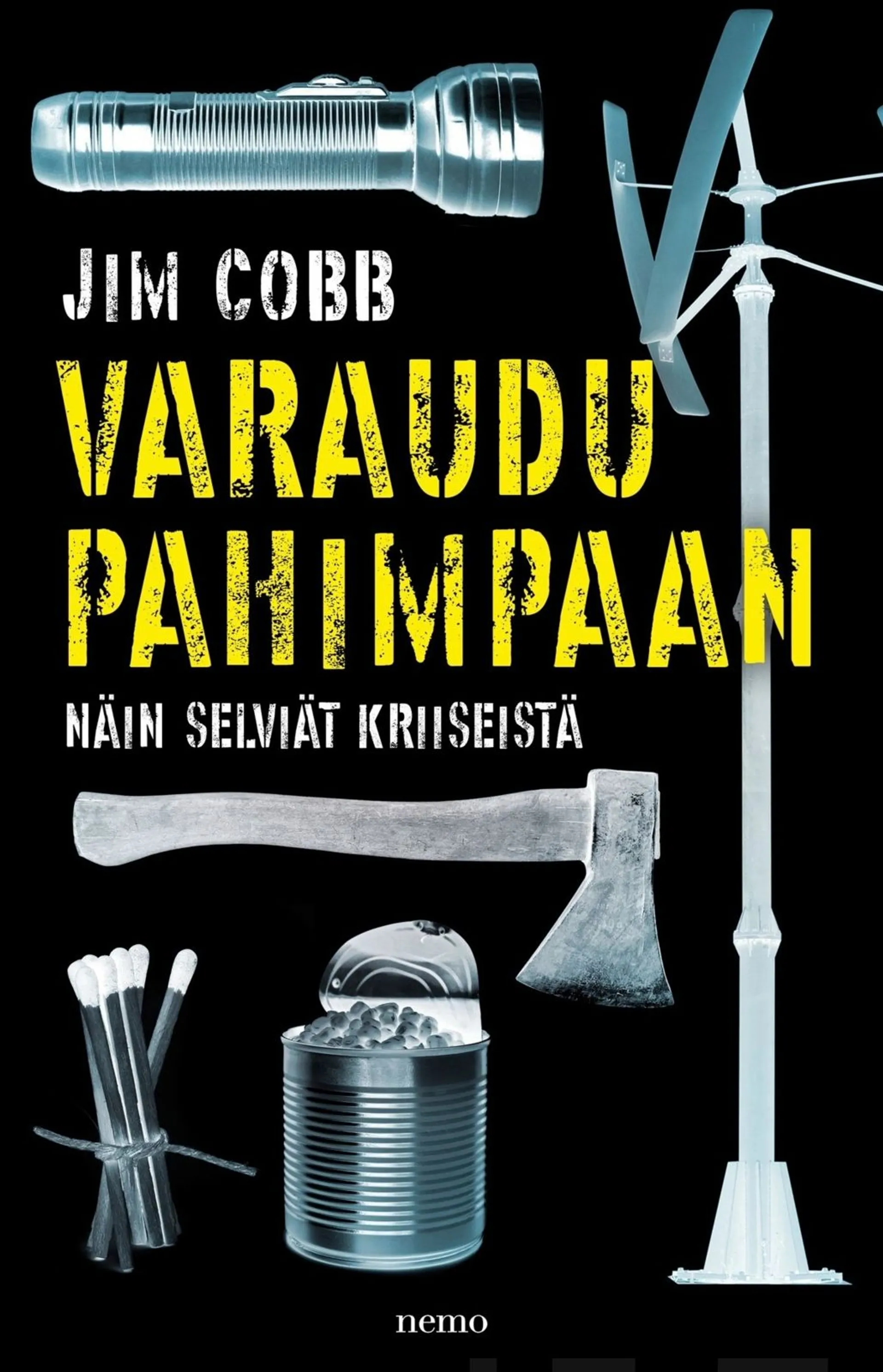 Cobb, Varaudu pahimpaan - Näin selviät kriiseistä