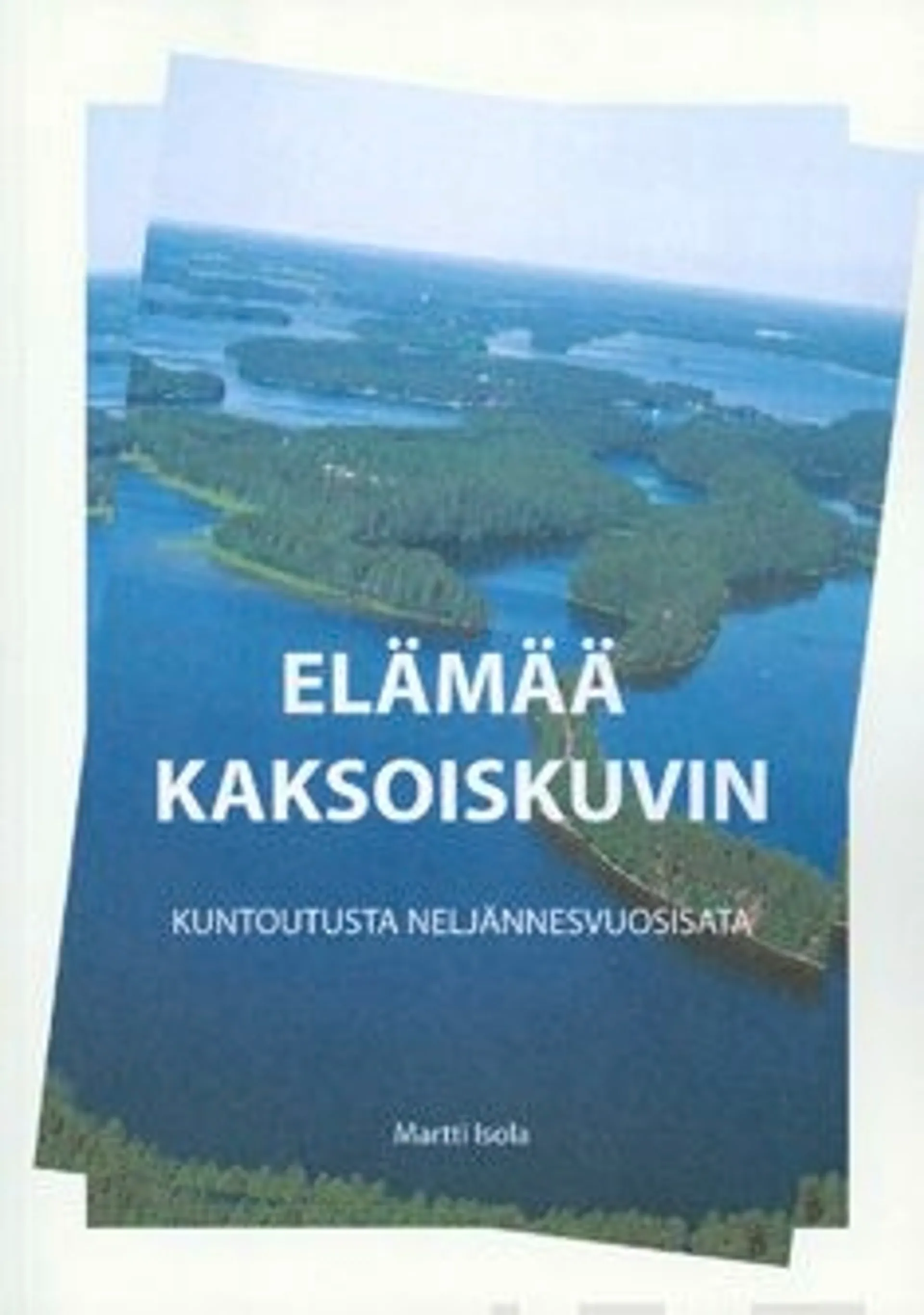 Isola, Elämää kaksoiskuvin - kuntoutusta neljännesvuosisata