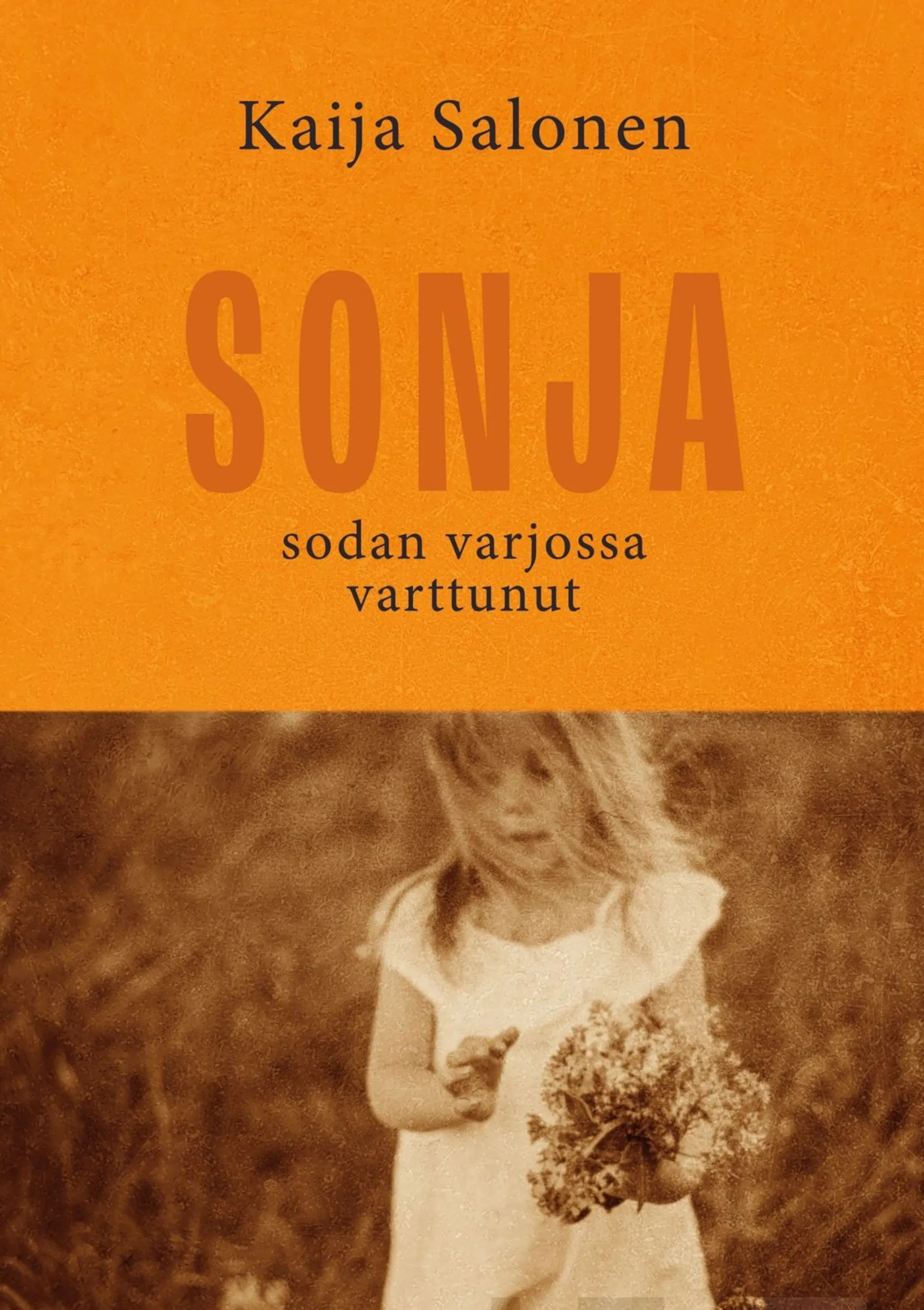 Salonen, Sonja, sodan varjossa varttunut