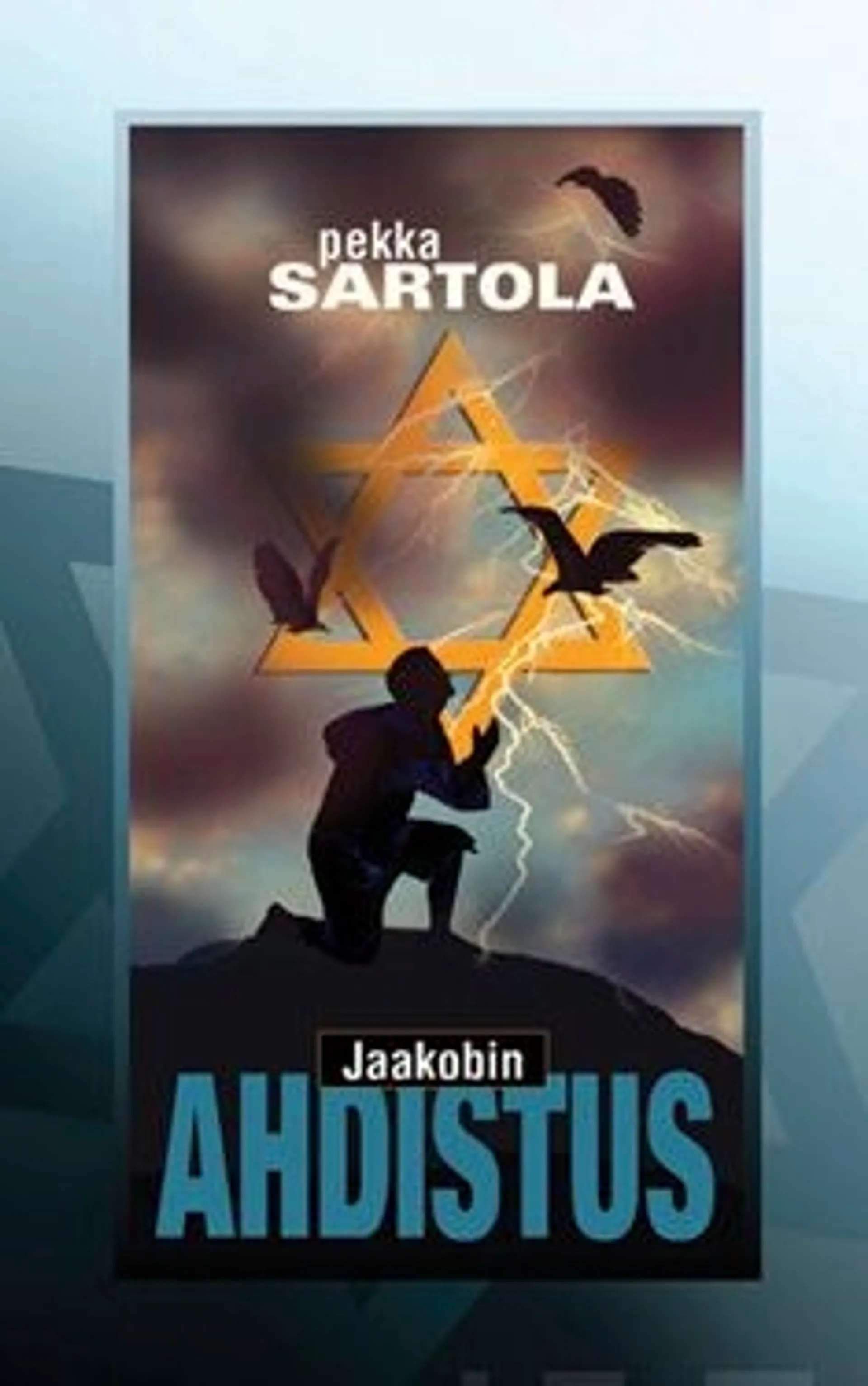 Sartola, Jaakobin ahdistus