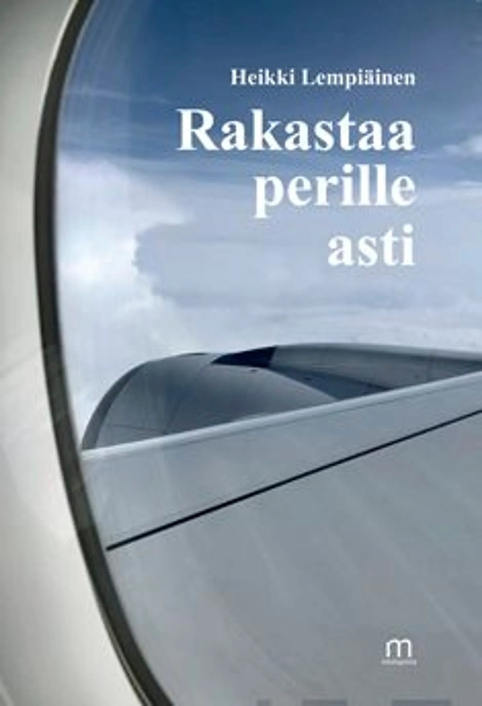 Lempiäinen, Rakastaa perille asti