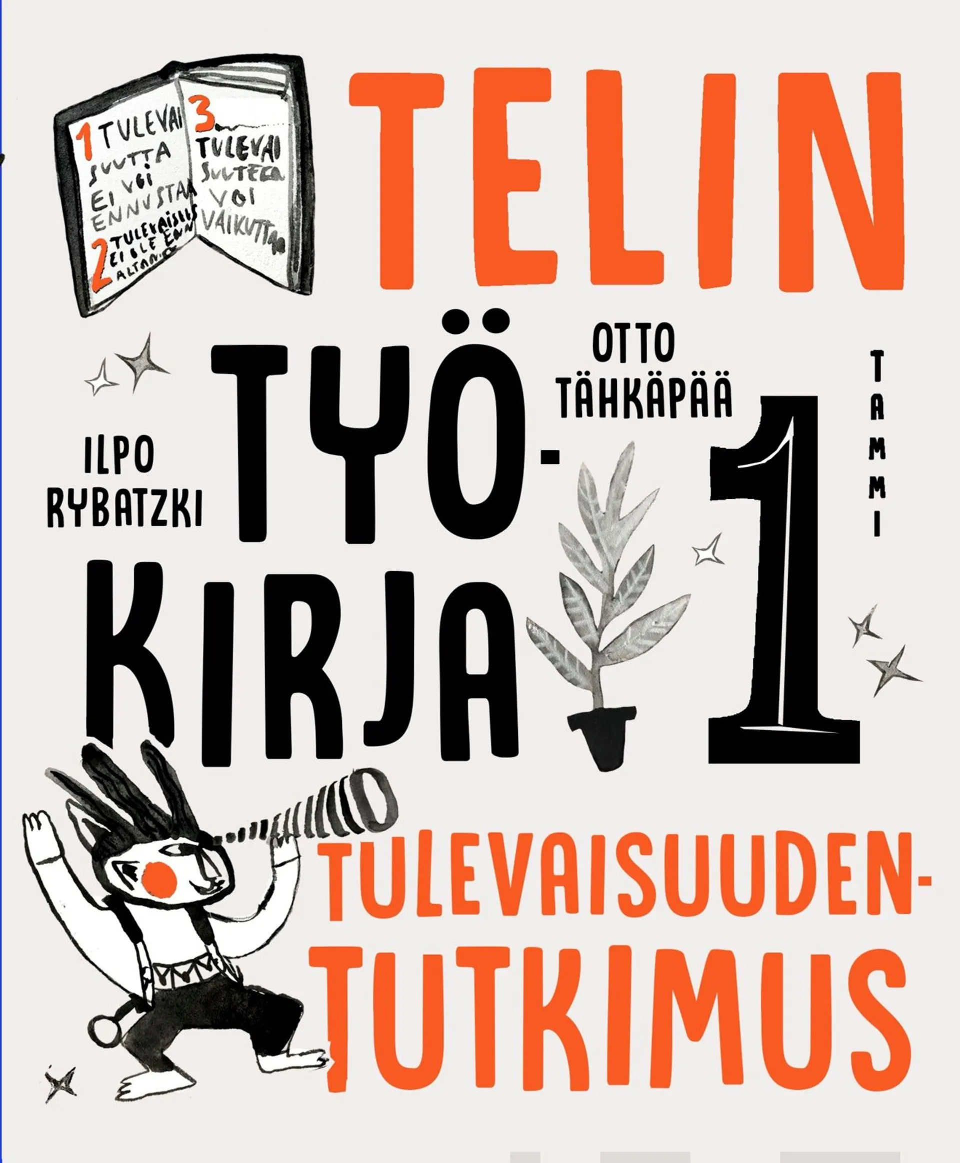 Tähkäpää, Telin työkirja. Tulevaisuudentutkimus