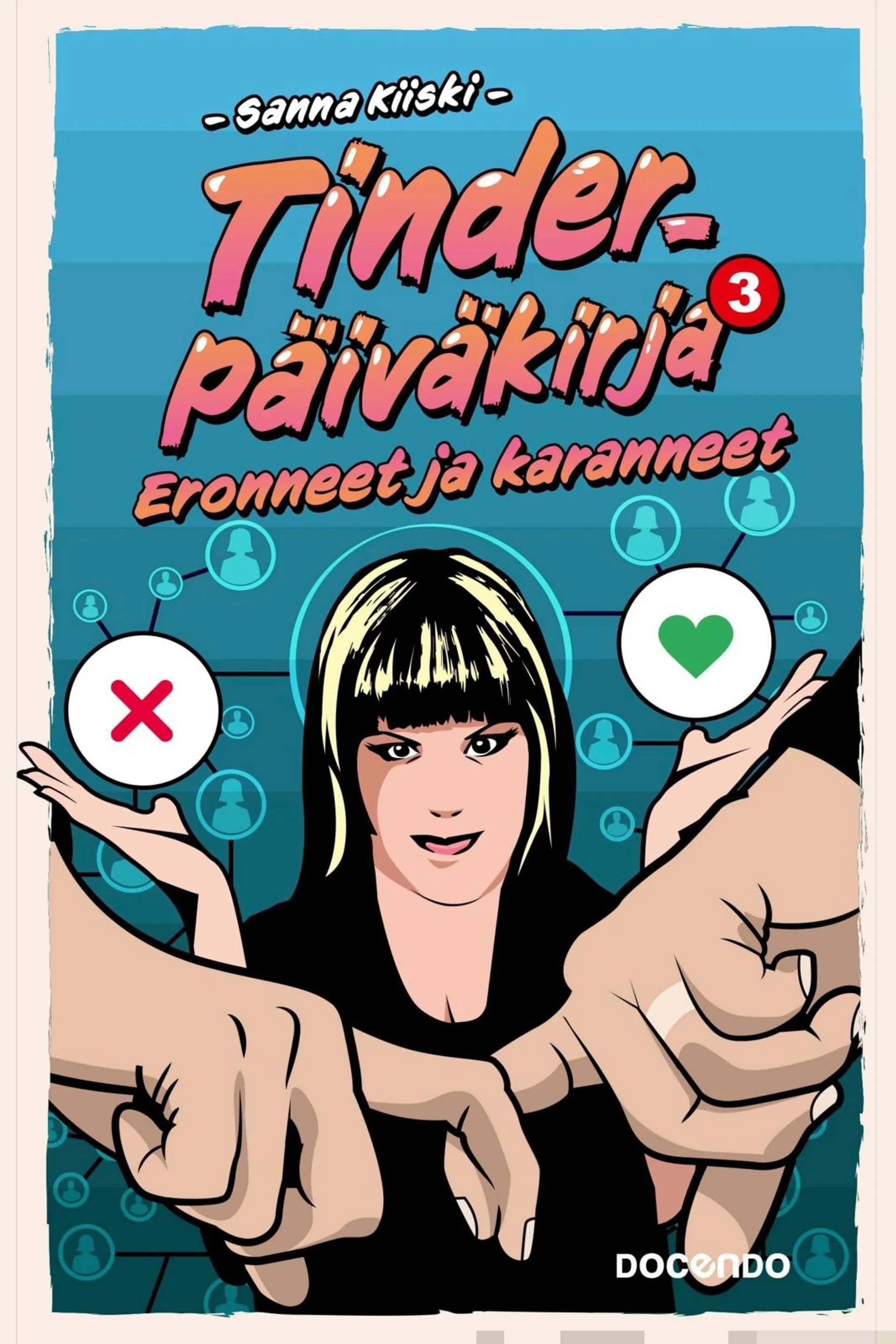 Kiiski, Tinder-päiväkirja 3 - Eronneet ja karanneet