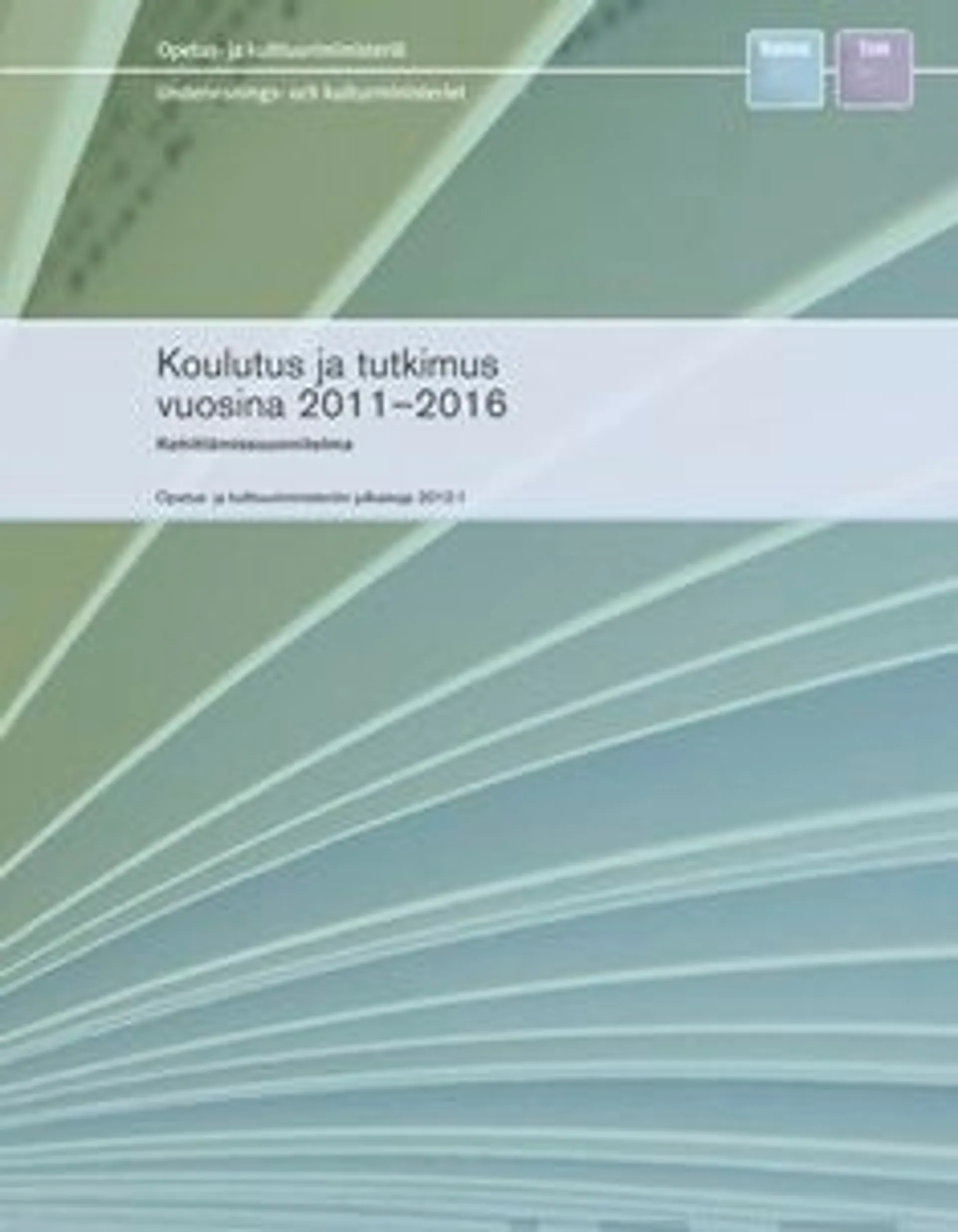 Koulutus ja tutkimus vuosina 2011-2016