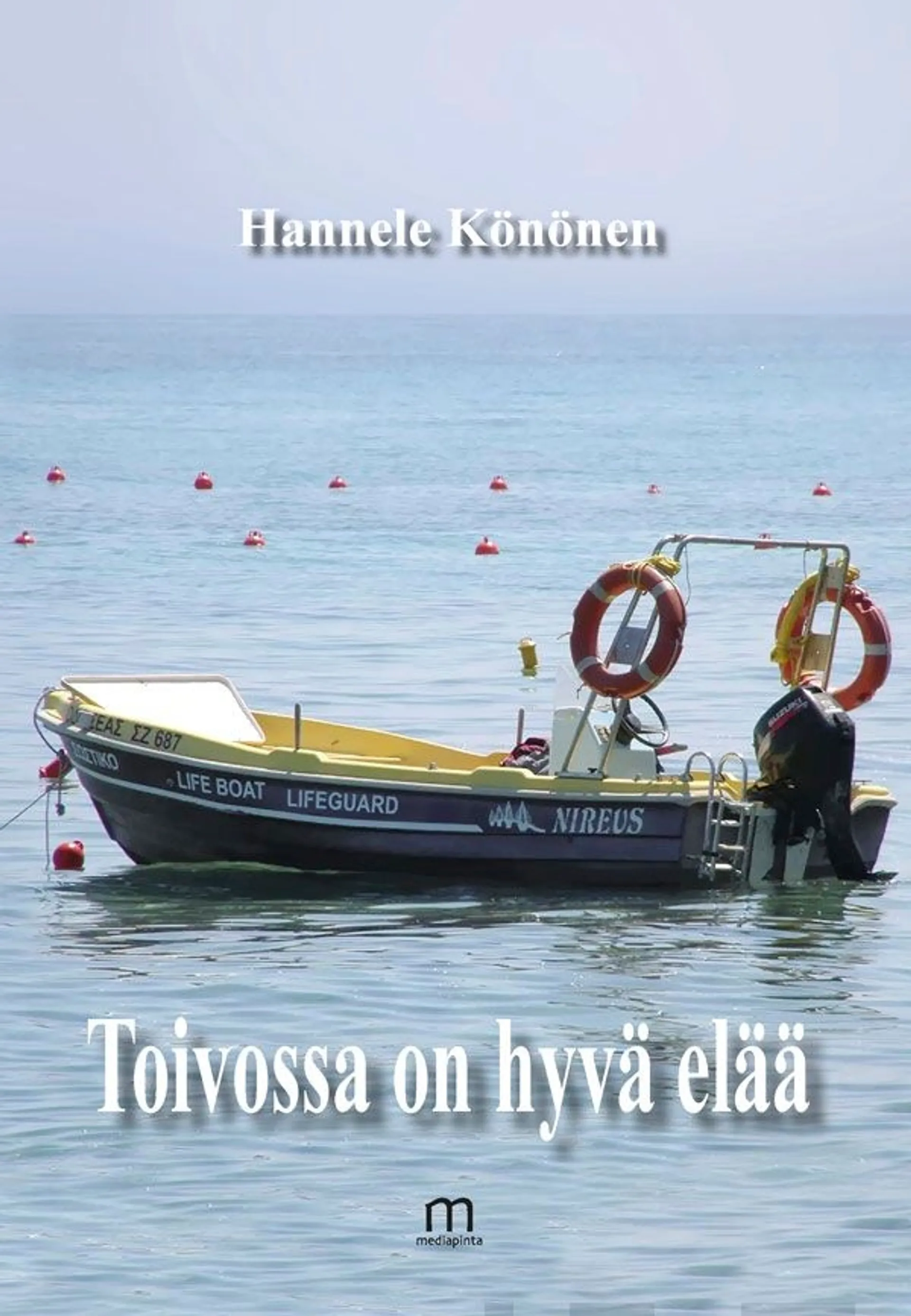 Könönen, Toivossa on hyvä elää