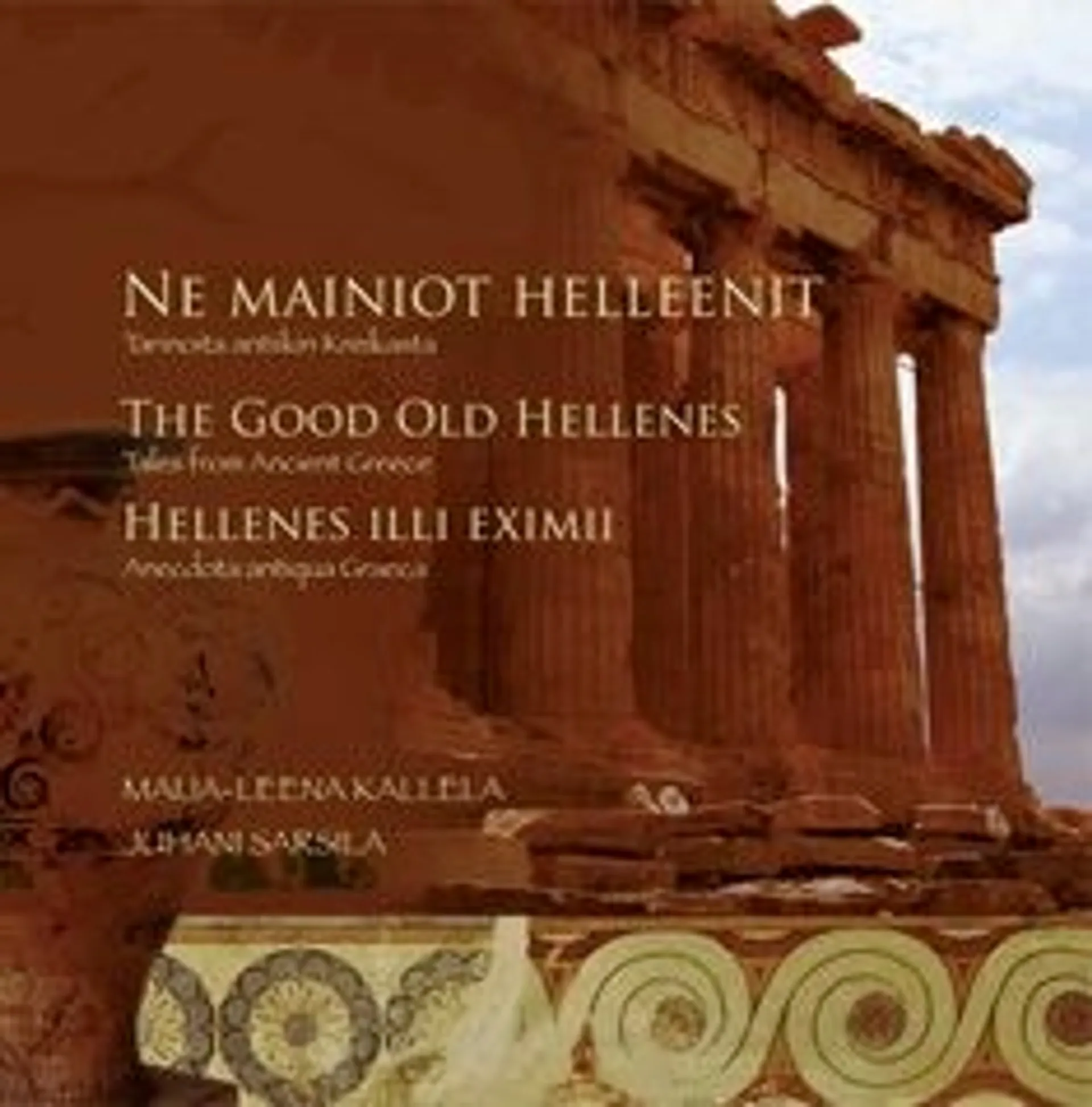 Kallela, Ne mainiot helleenit - anecdota antiqua Graeca; tales from ancient Greece; tarinoita antiikin Kreikasta