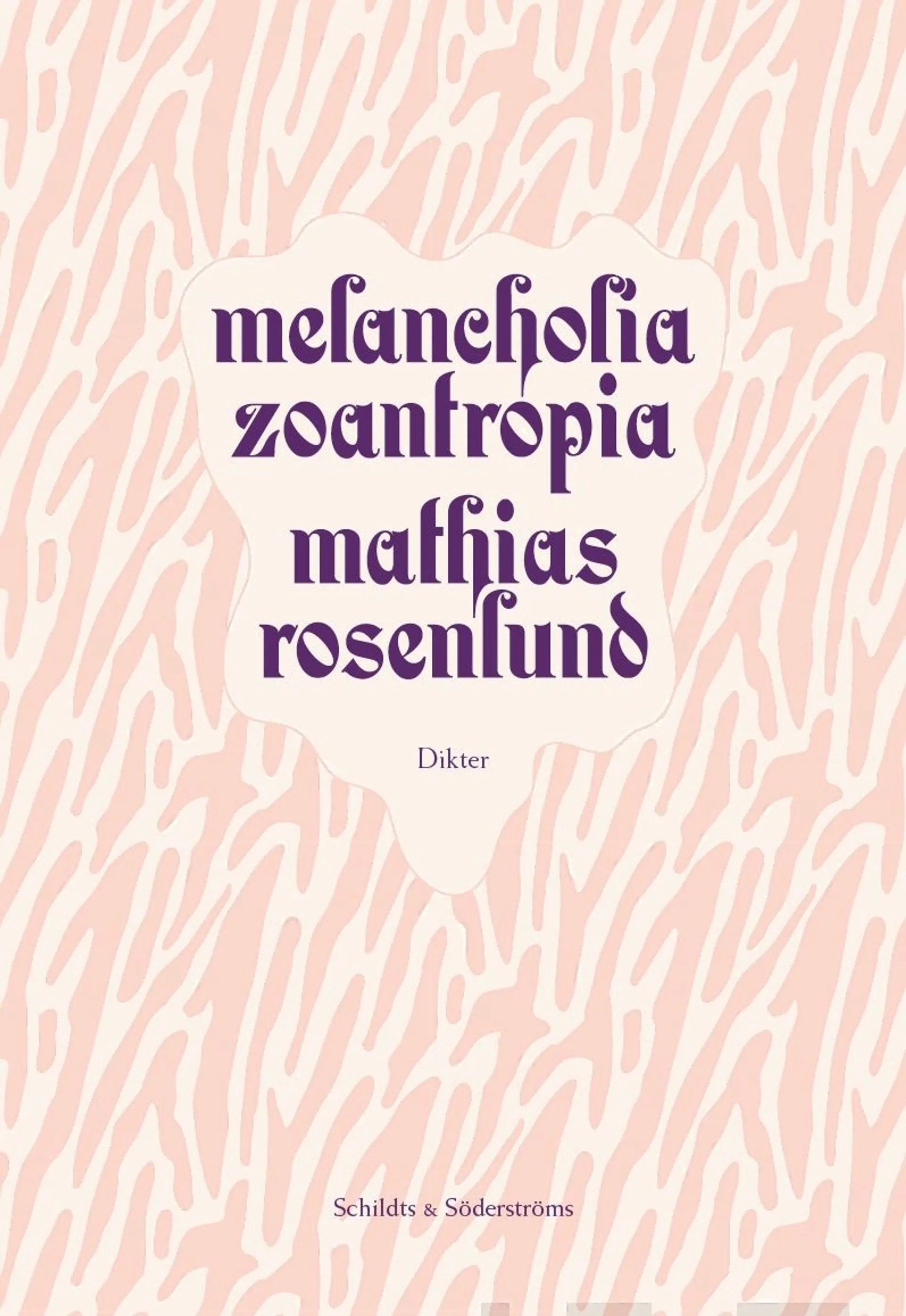 Rosenlund, Melancholia zoantropia