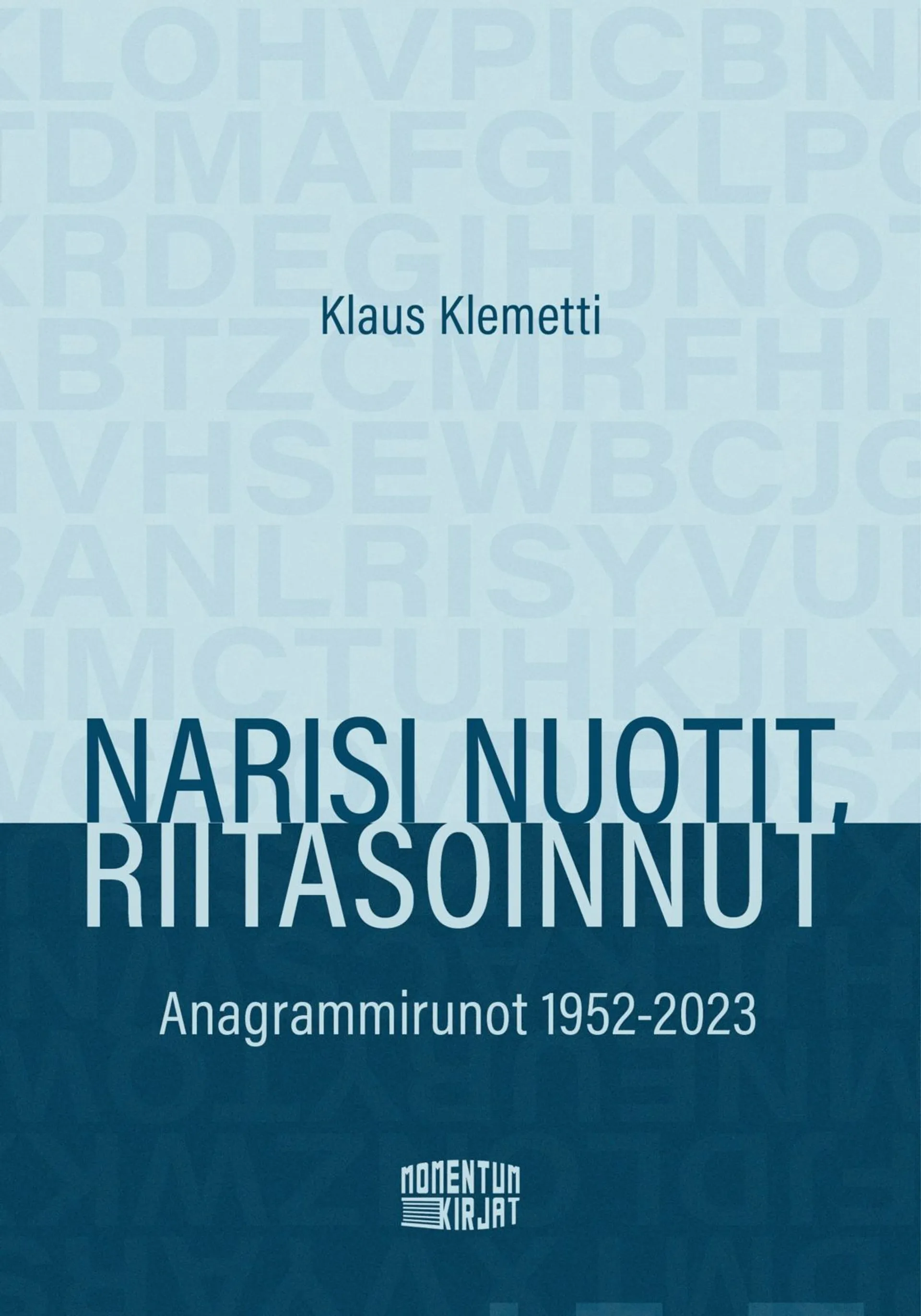 Klemetti, Narisi nuotit, riitasoinnut - Anagrammirunot 1952-2023