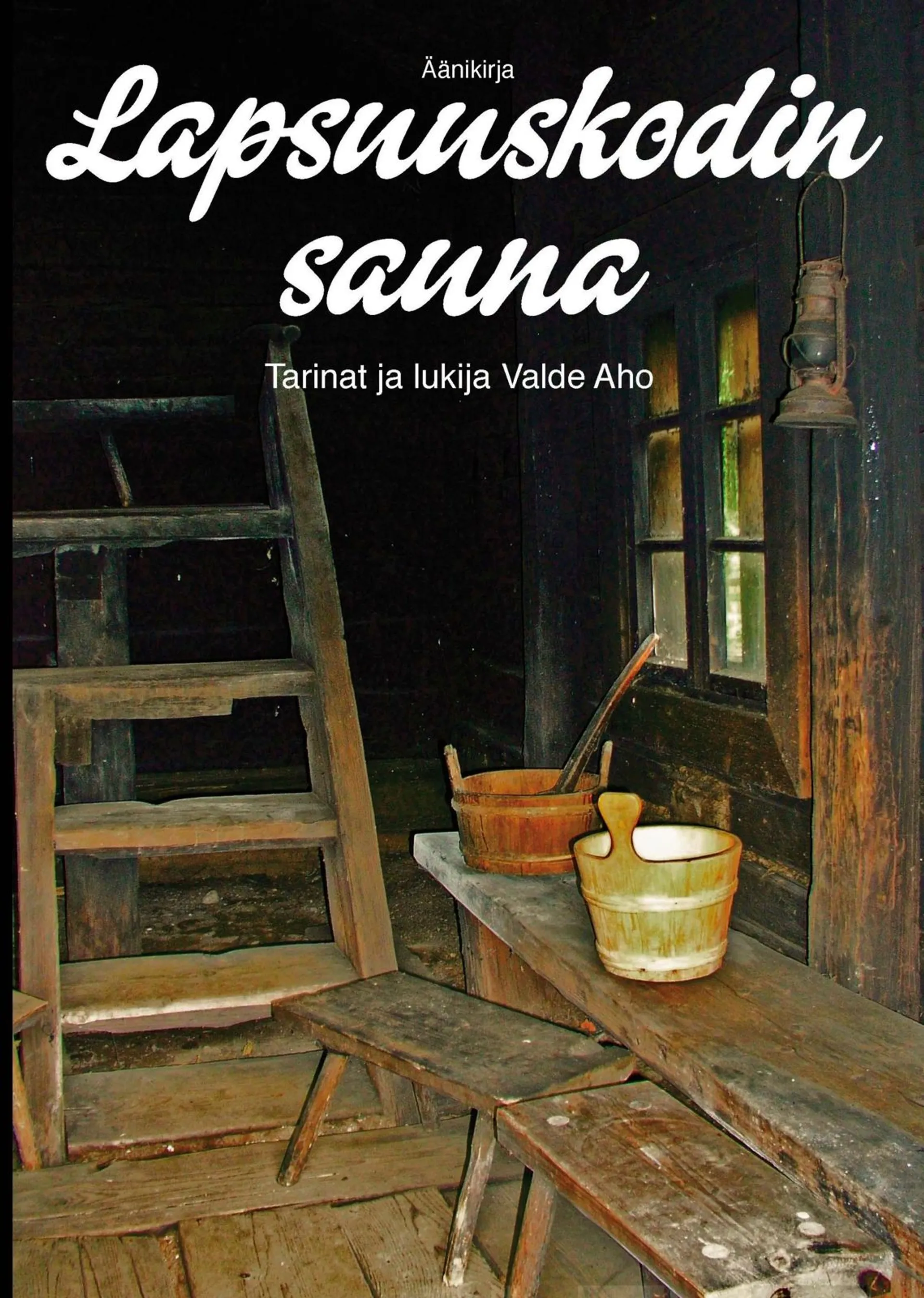 Aho, Lapsuuskodin sauna (cd)