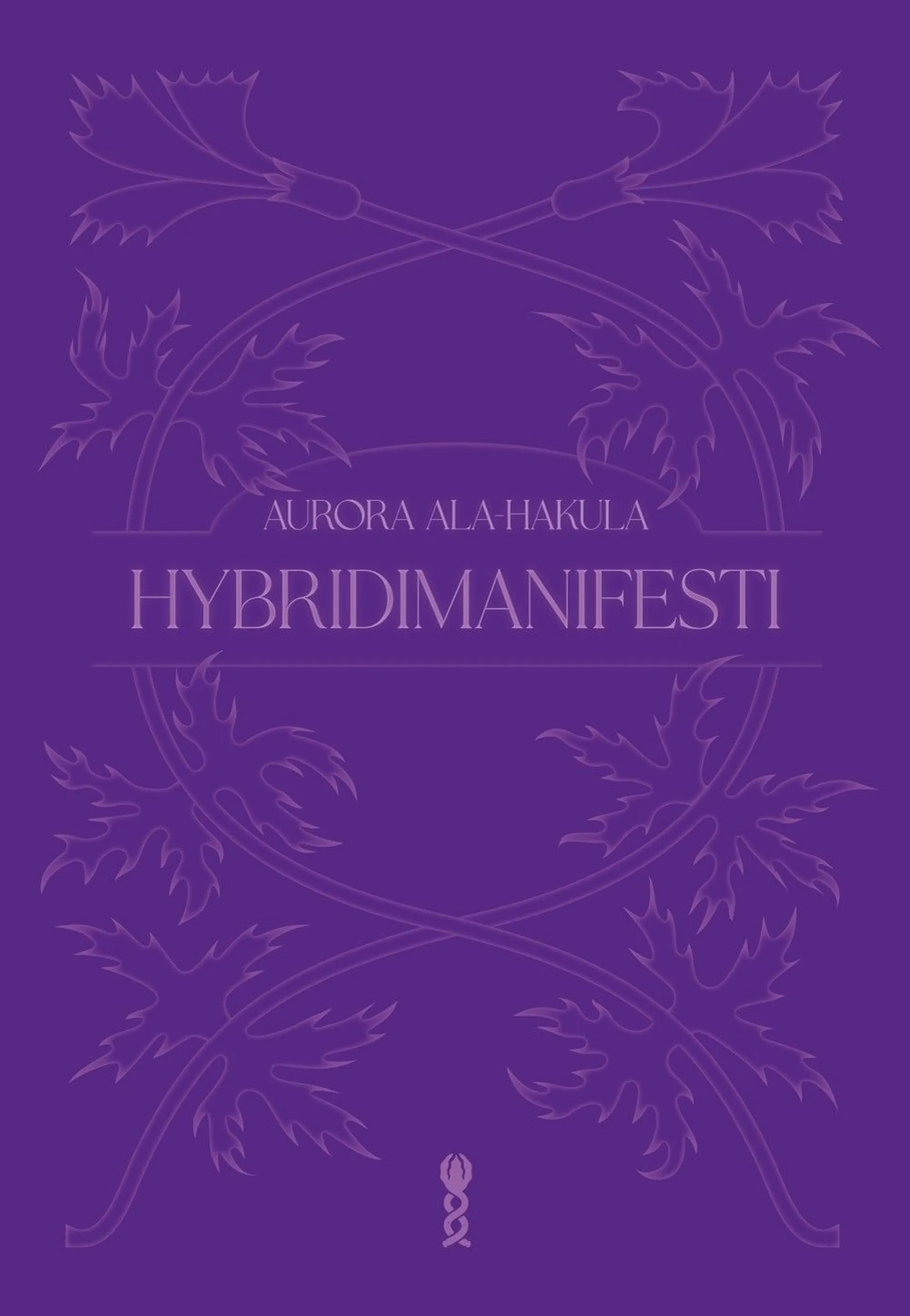 Ala-Hakula, Hybridimanifesti - Hybrid Manifesto