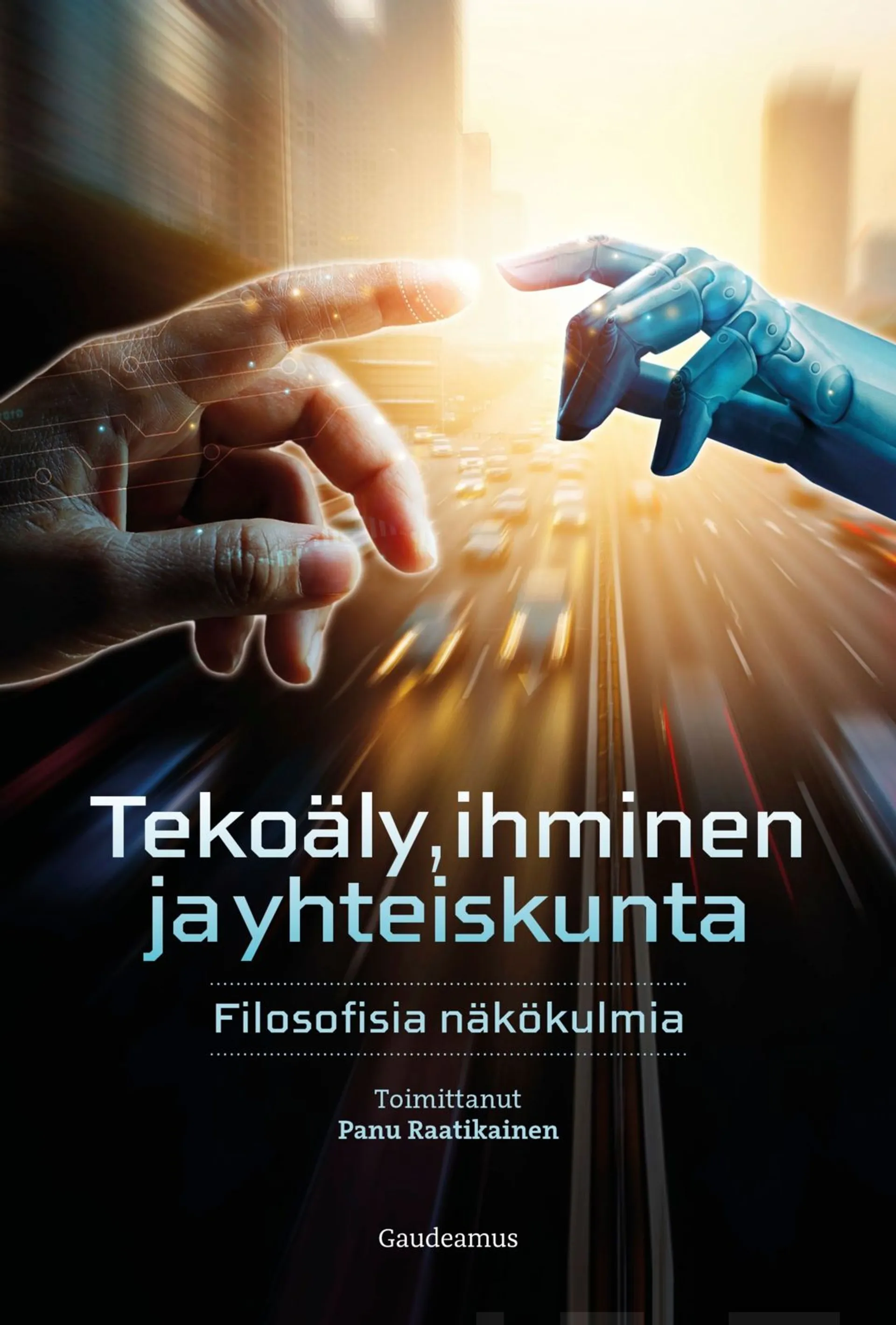 Tekoäly, ihminen ja yhteiskunta - Filosofisia näkökulmia