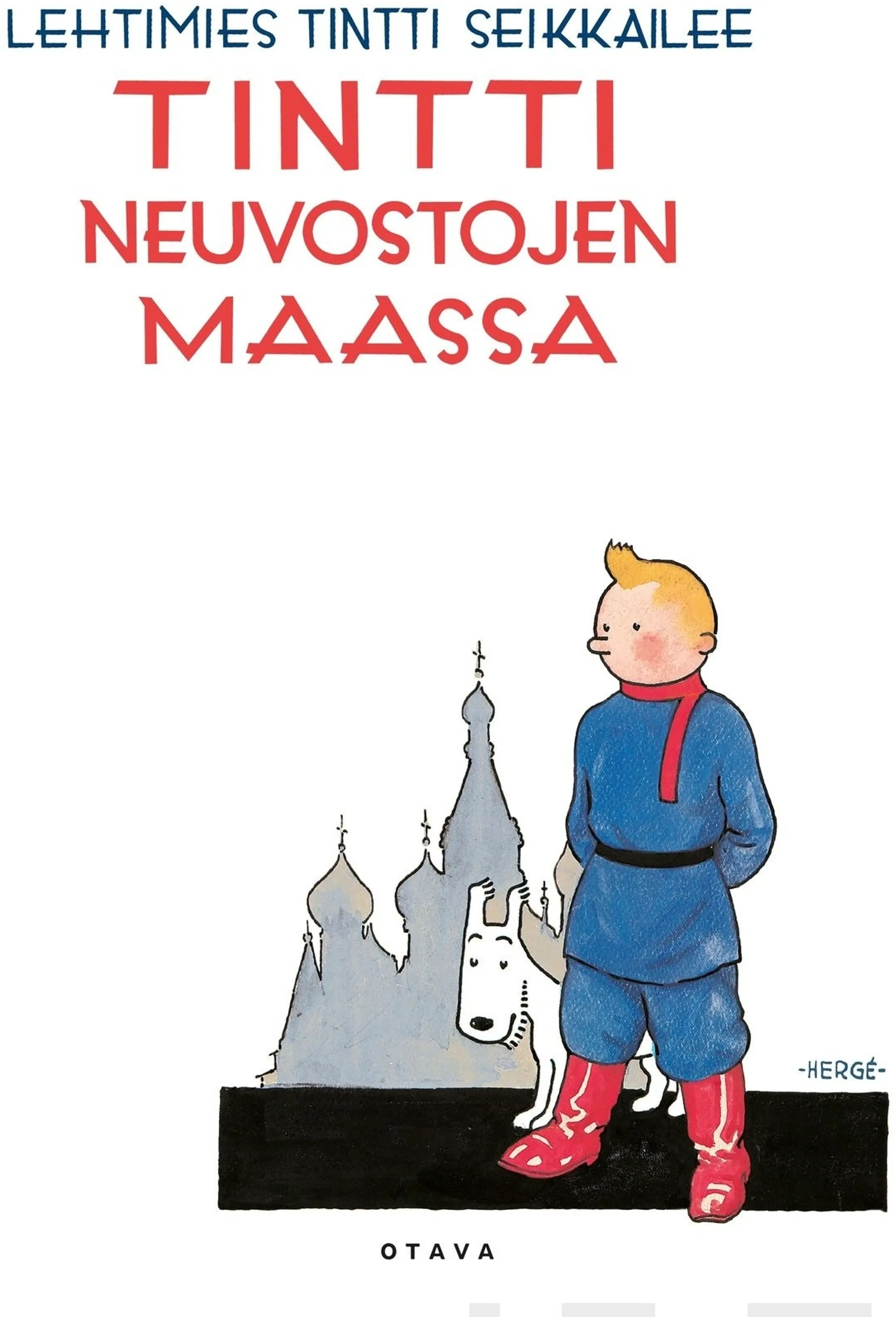 Hergé, Tintti Neuvostojen maassa - Lehtimies Tintti seikkailee