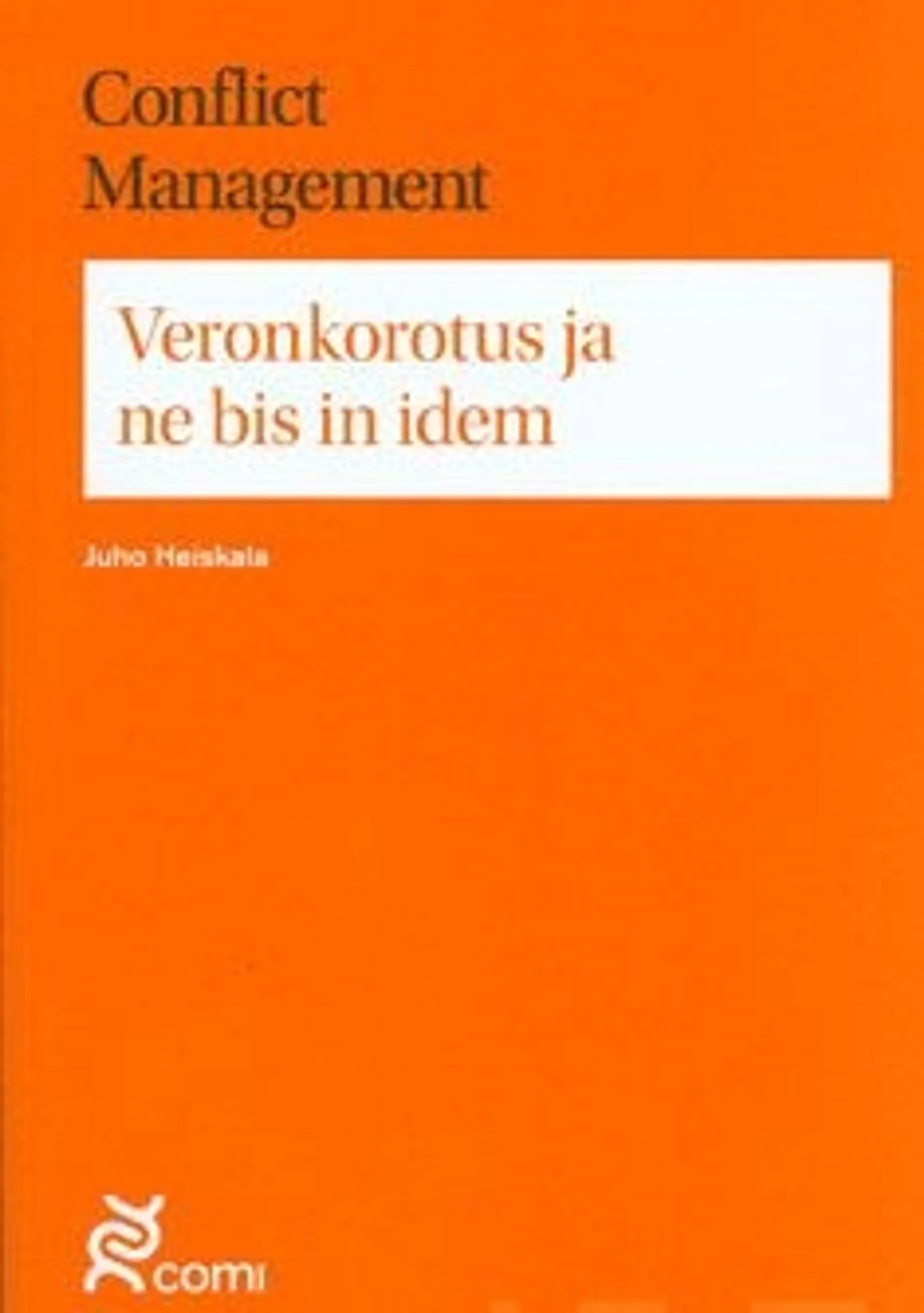 Heiskala, Veronkorotus ja ne bis in idem/Plea bargain -menettely Suomessa