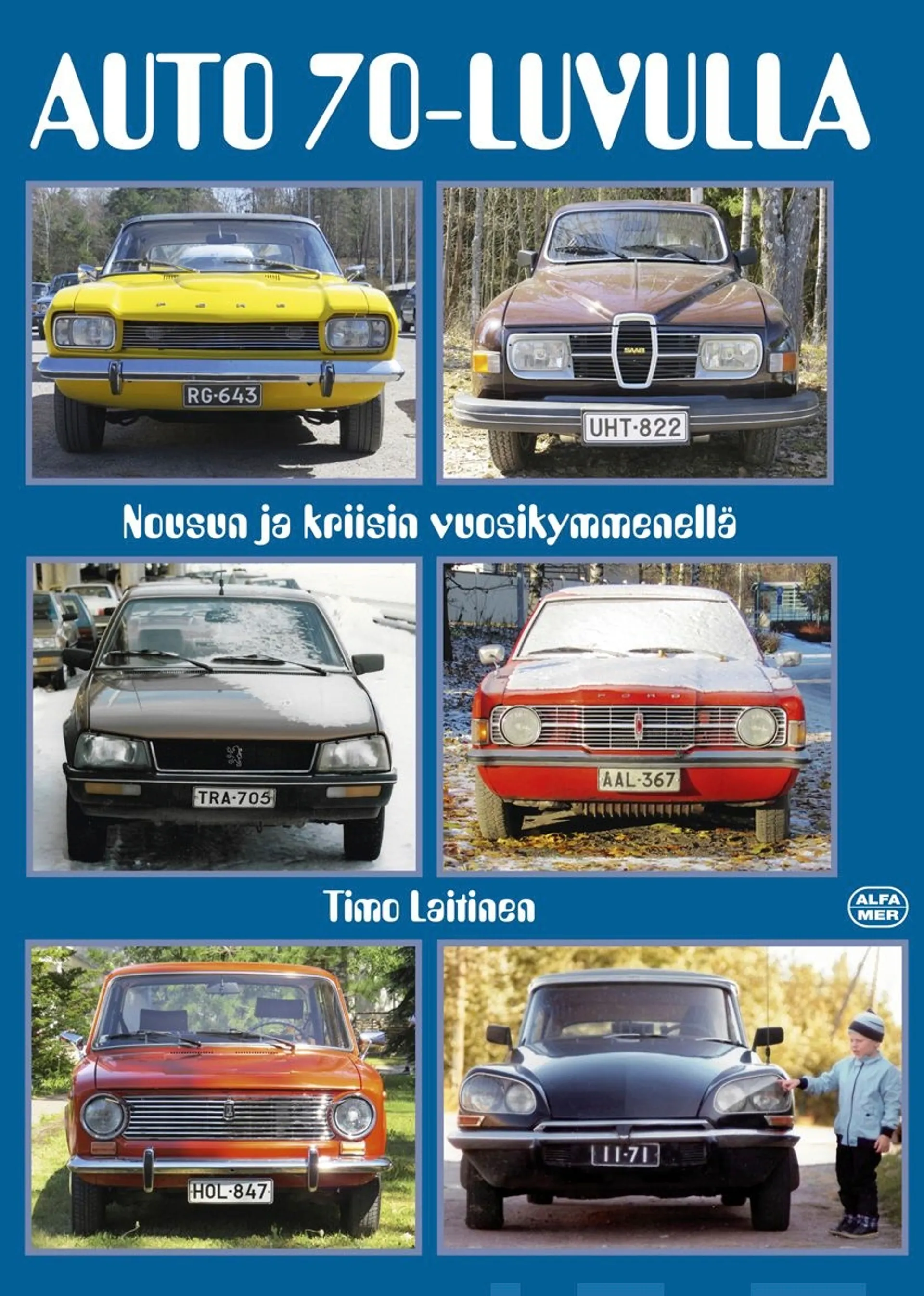 Laitinen, Auto 70-luvulla - Nousun ja kriisin vuosikymmenellä