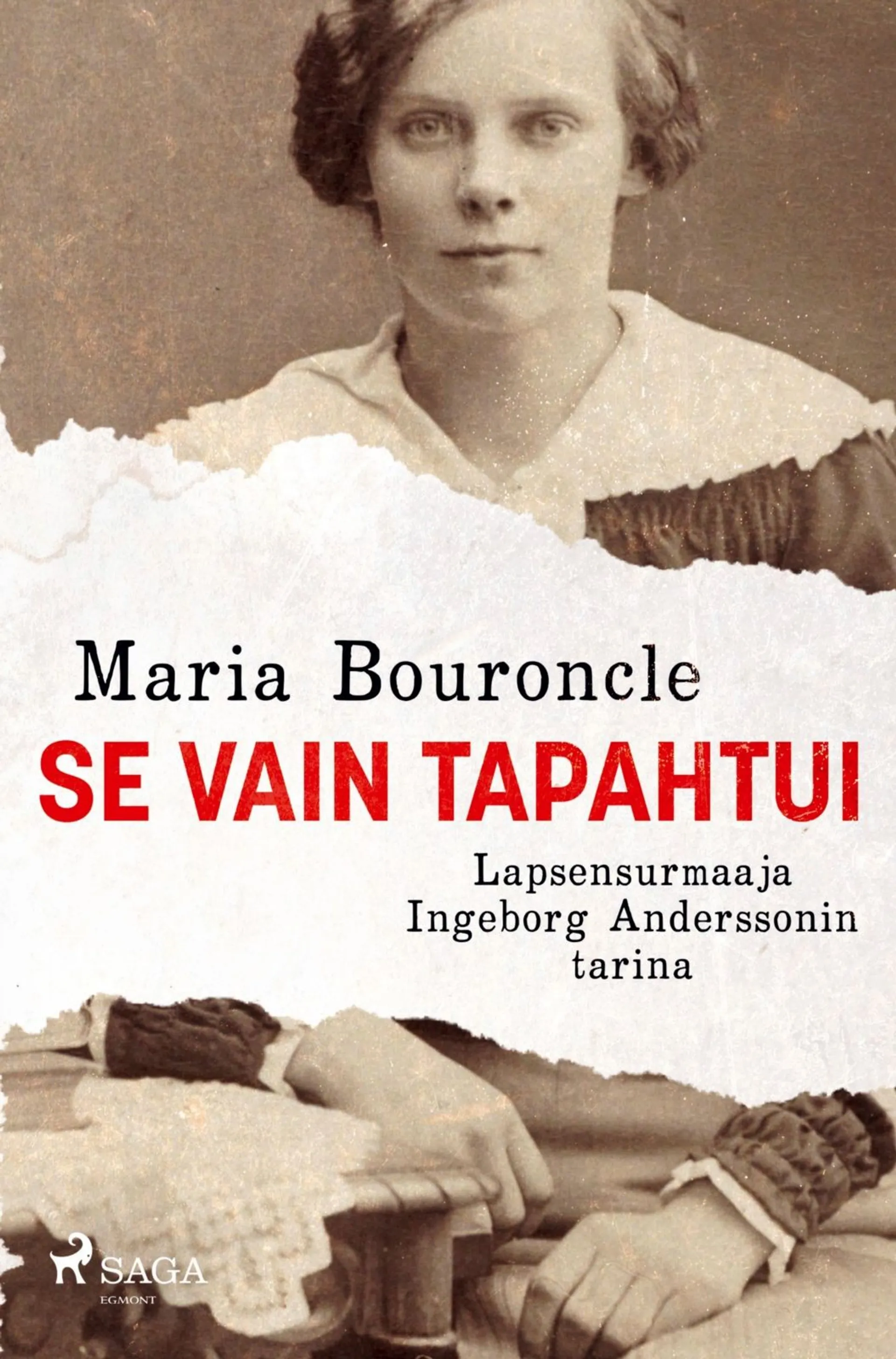 Bouroncle, Se vain tapahtui - Lapsensurmaaja Ingeborg Anderssonin tarina