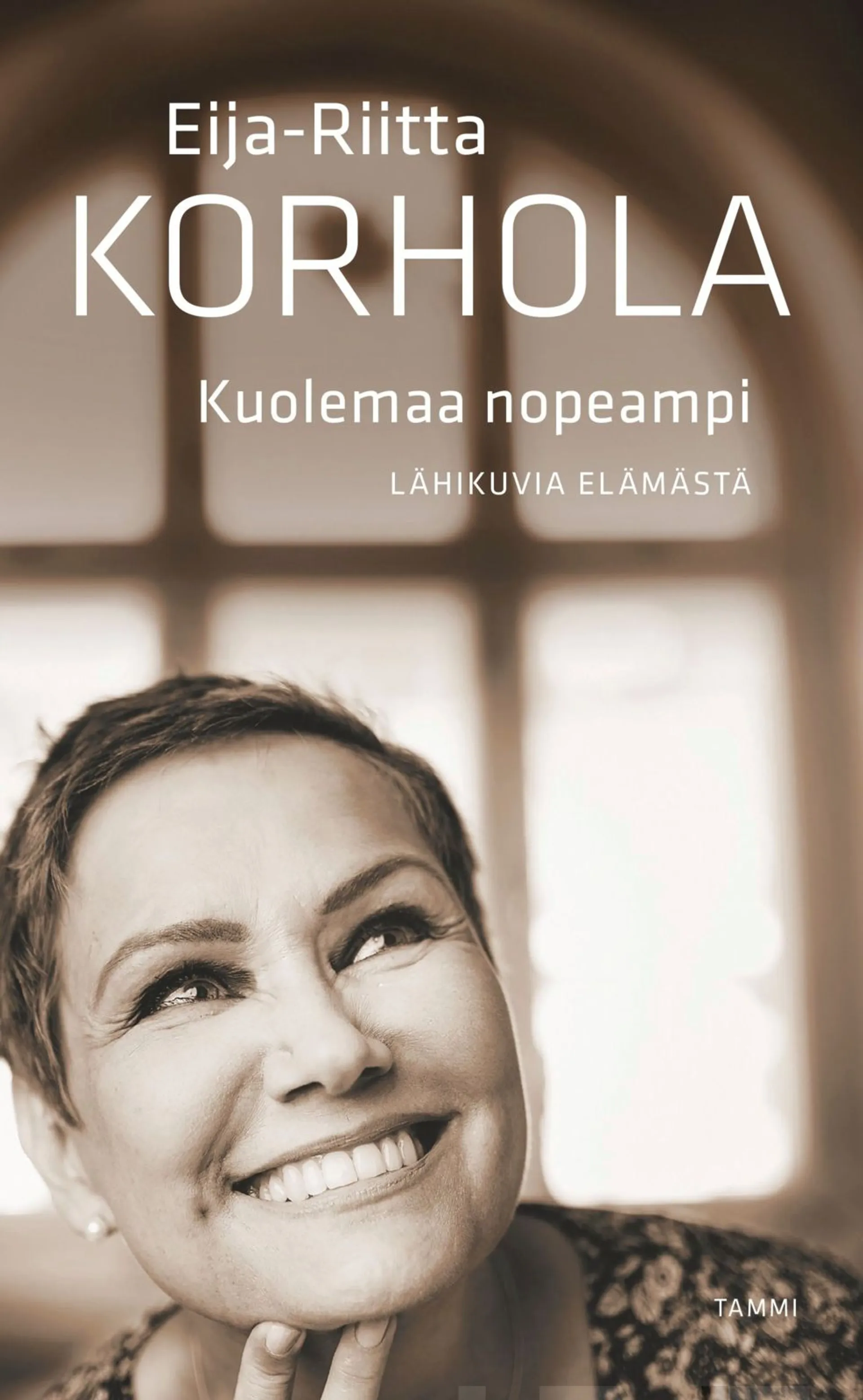 Korhola, Kuolemaa nopeampi - Lähikuvia elämästä