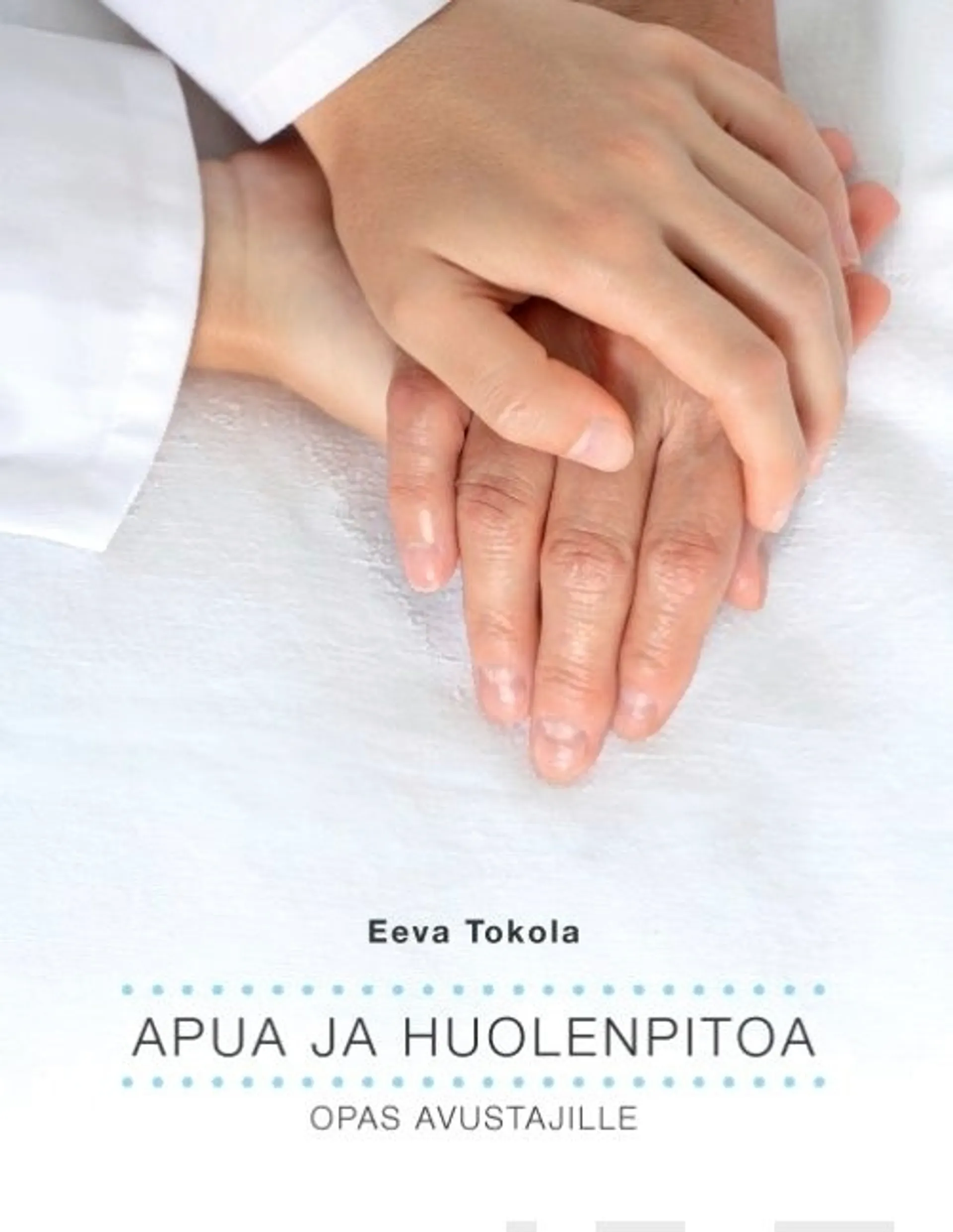 Tokola, Apua ja huolenpitoa - Opas avustajille