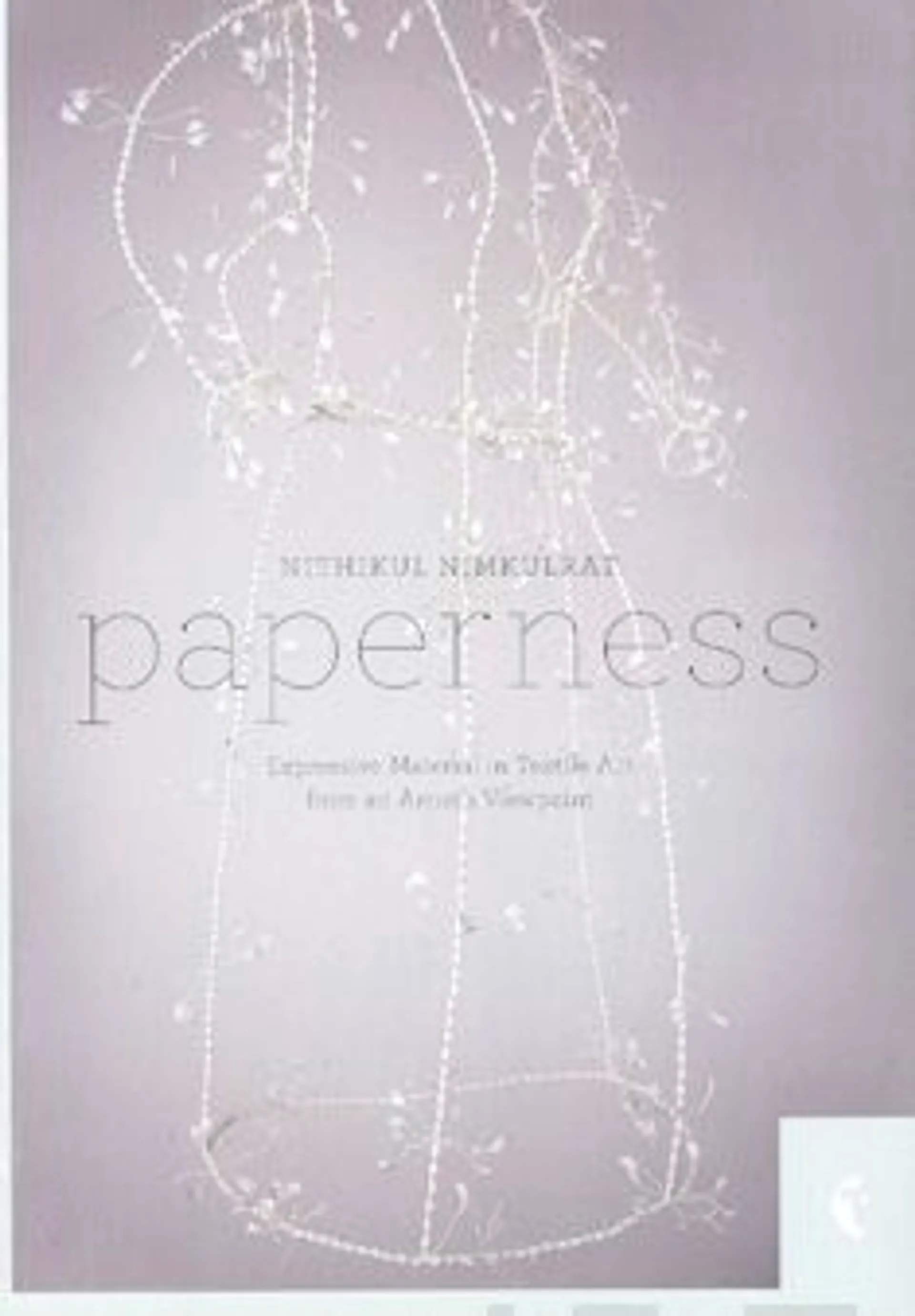 Nimkulrat, Paperness - expressive material in textile art from an artistÆs viewpoint