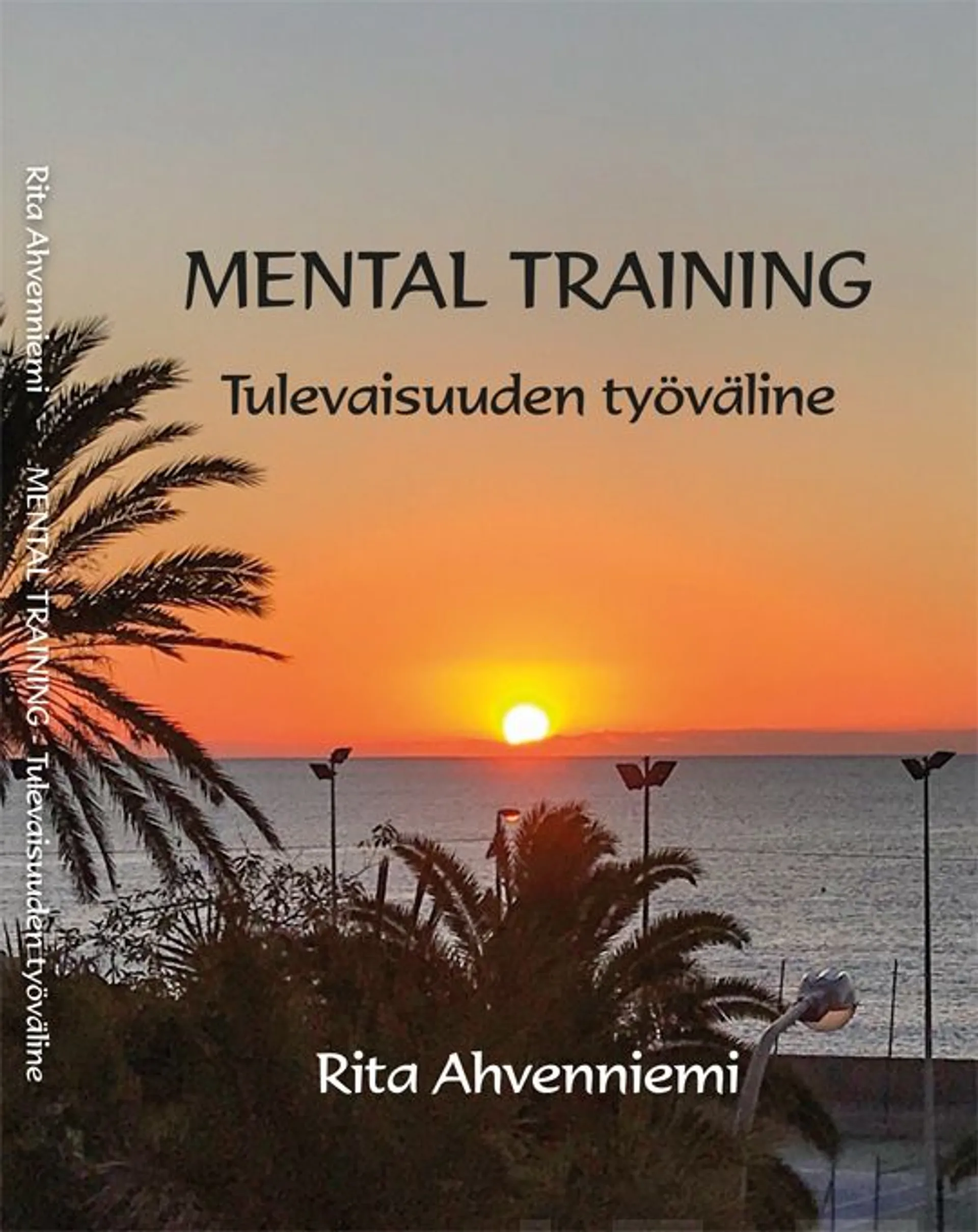 Ahvenniemi, Mental Training - Tulevaisuuden työväline