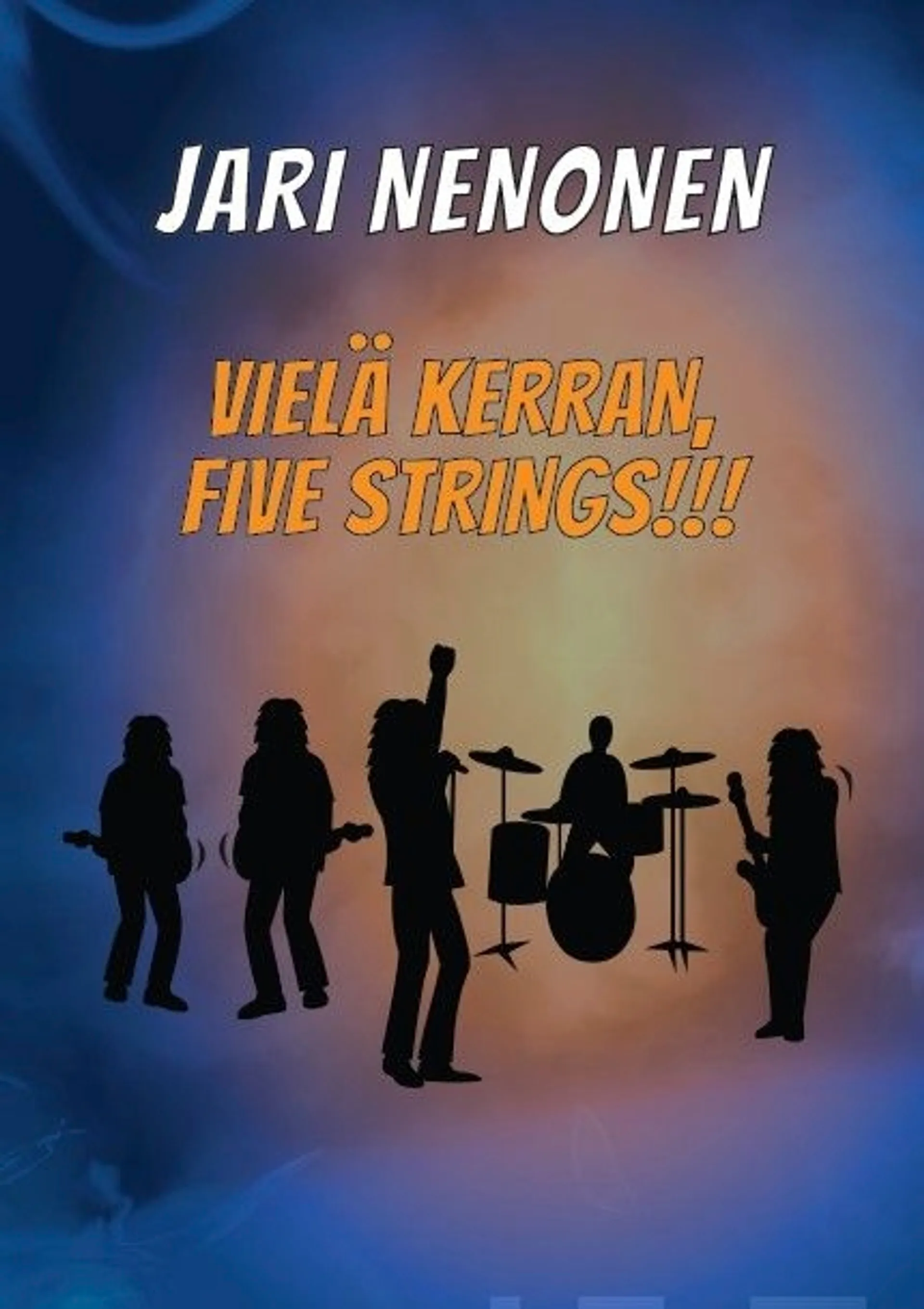 Nenonen, Vielä kerran, Five Strings!!!