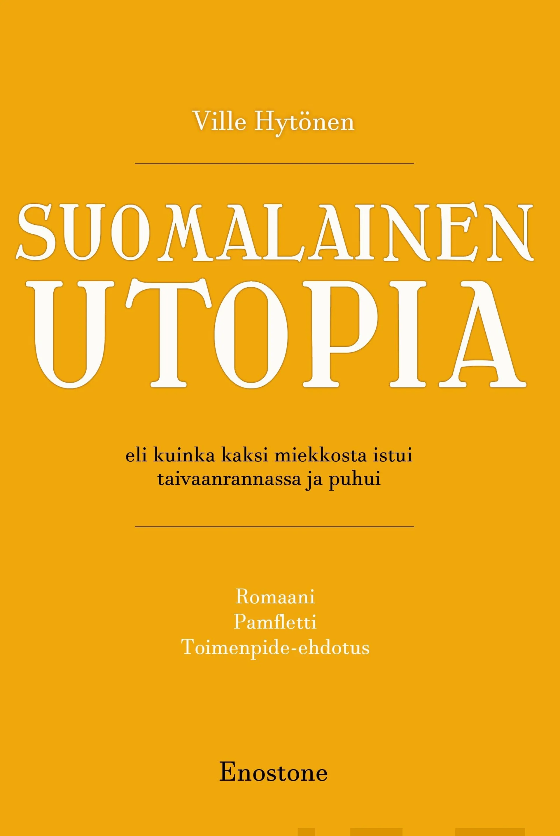 Hytönen, Suomalainen utopia