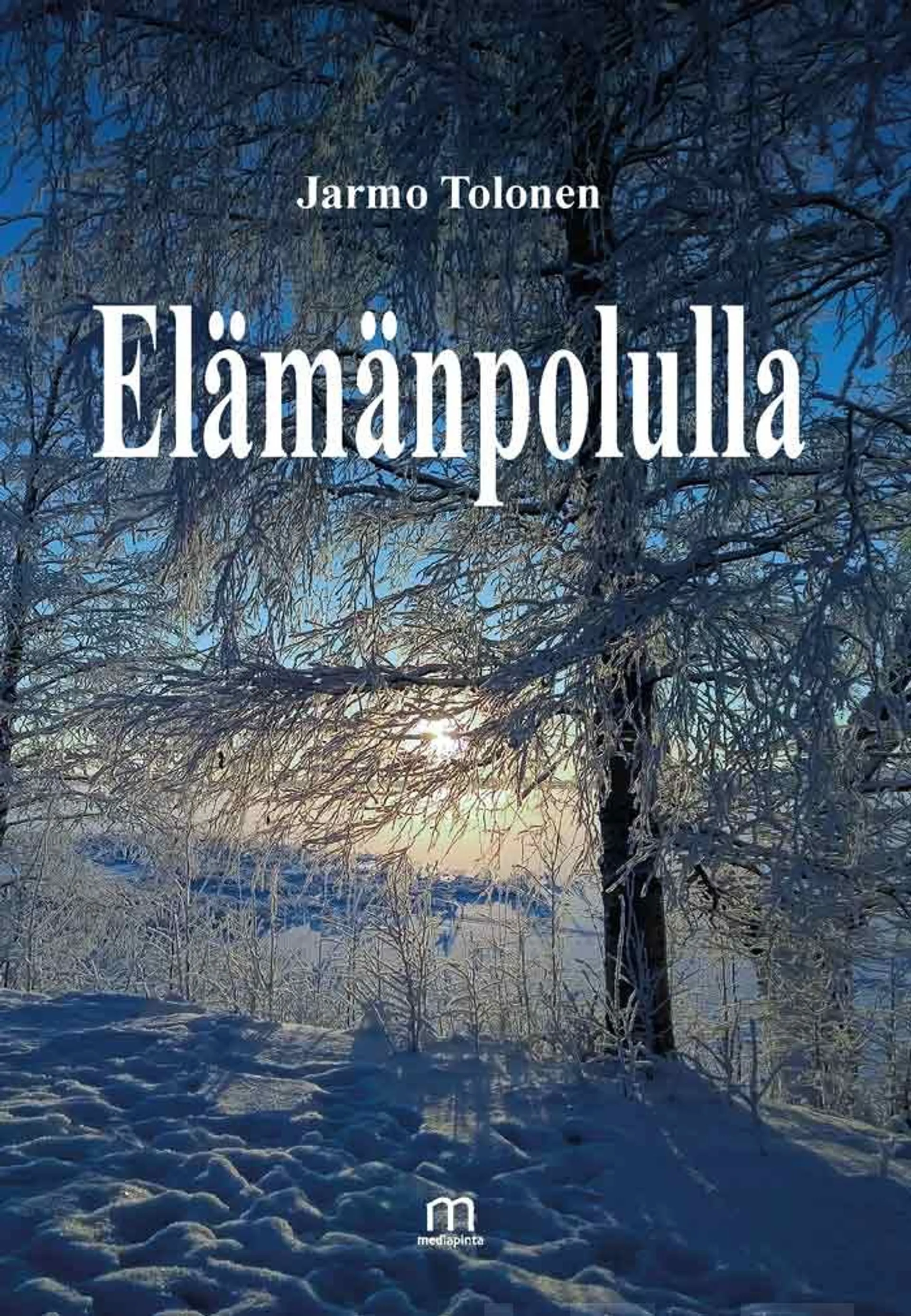 Tolonen, Elämänpolulla