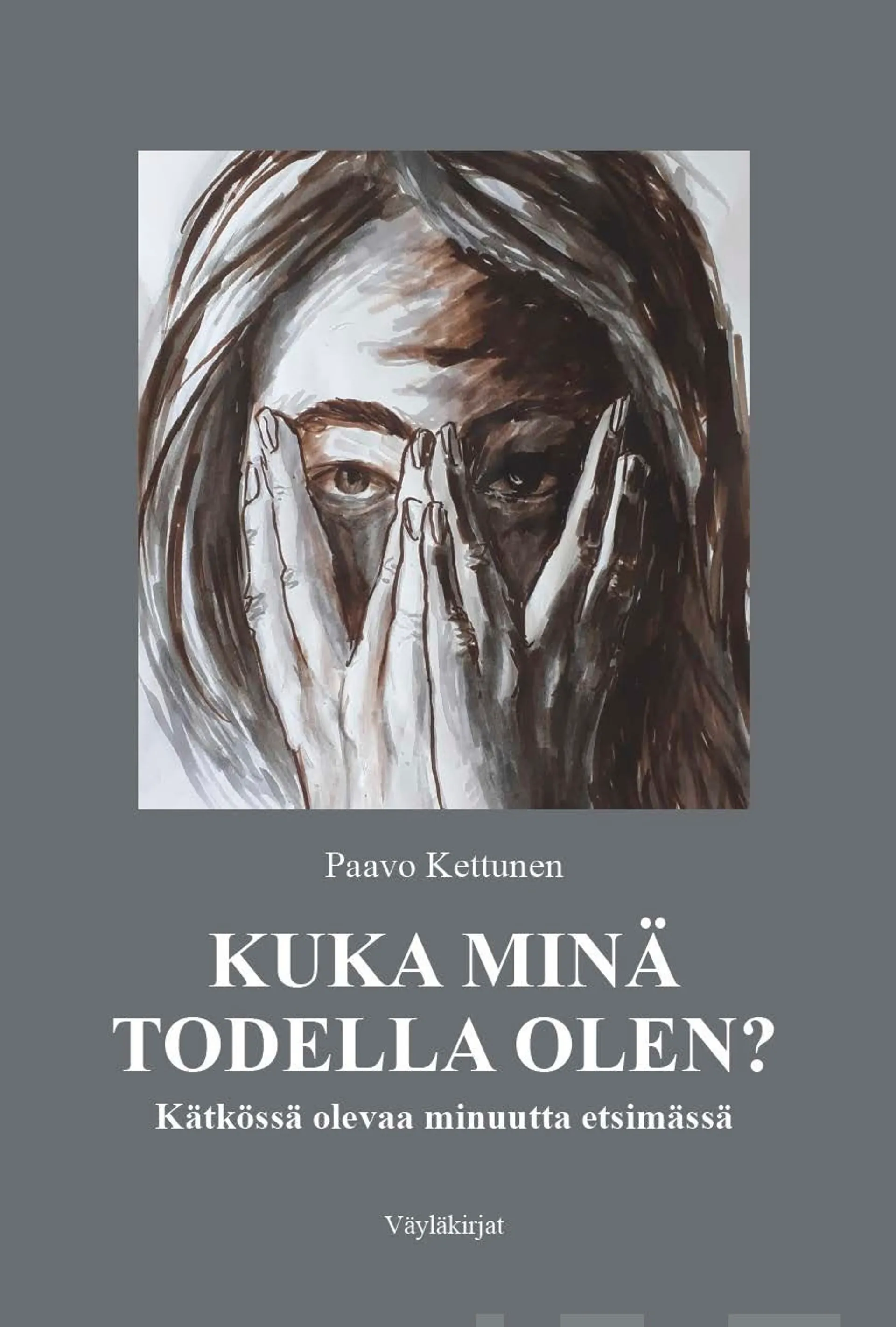 Kuka minä todella olen?