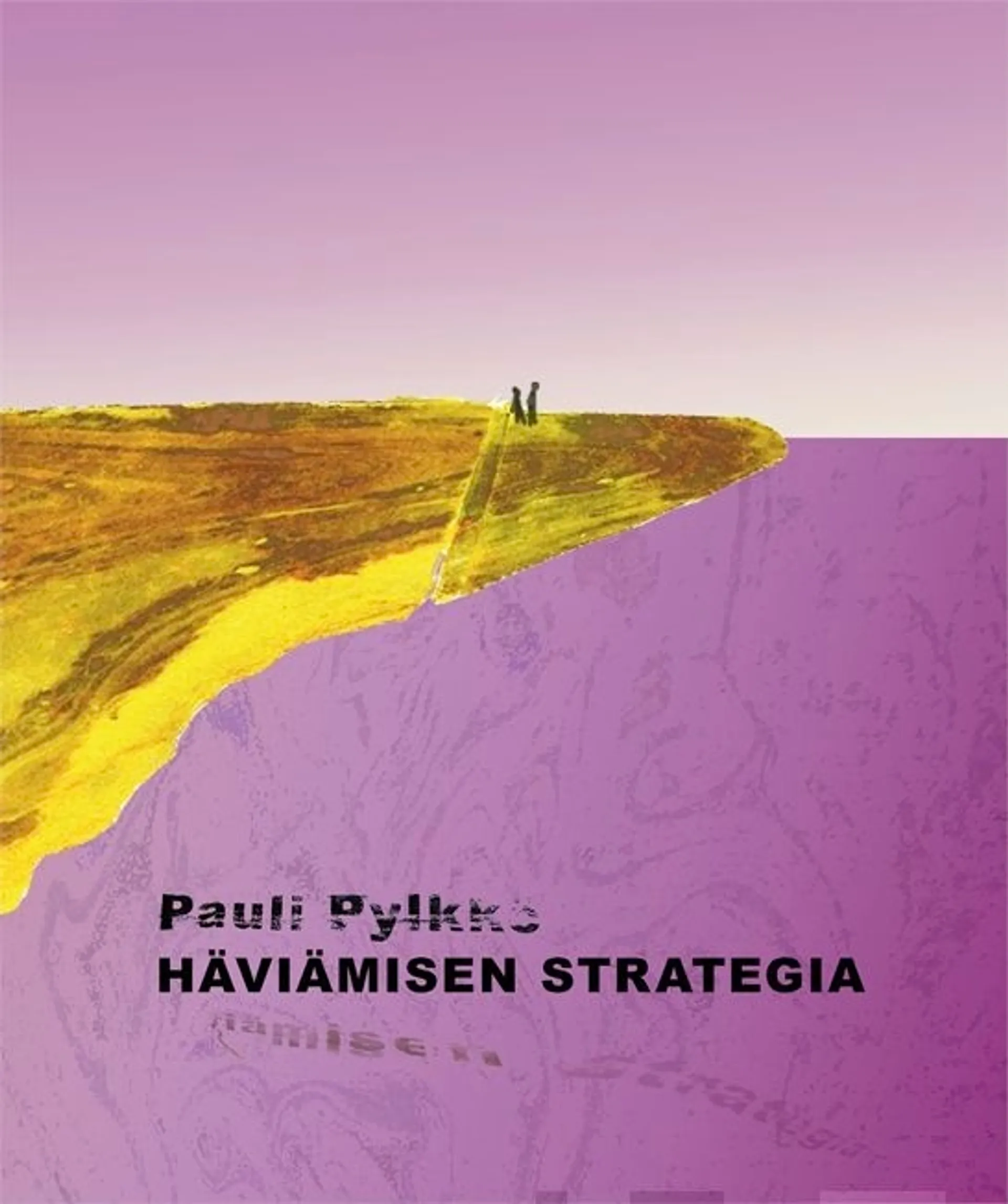 Pylkkö, Häviämisen strategia