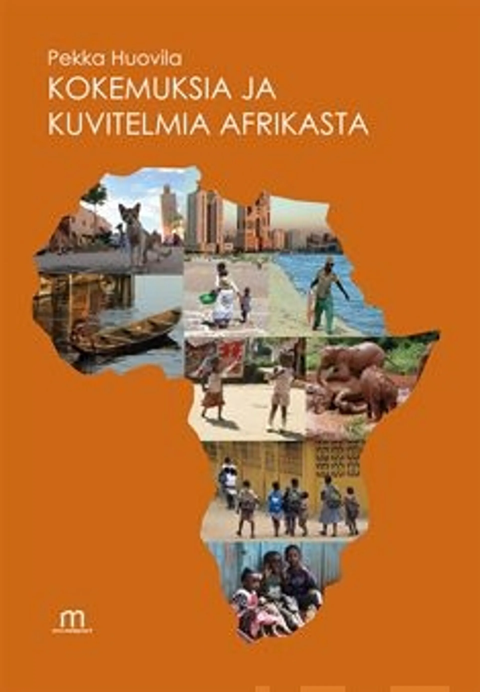 Huovila, Kokemuksia ja kuvitelmia Afrikasta