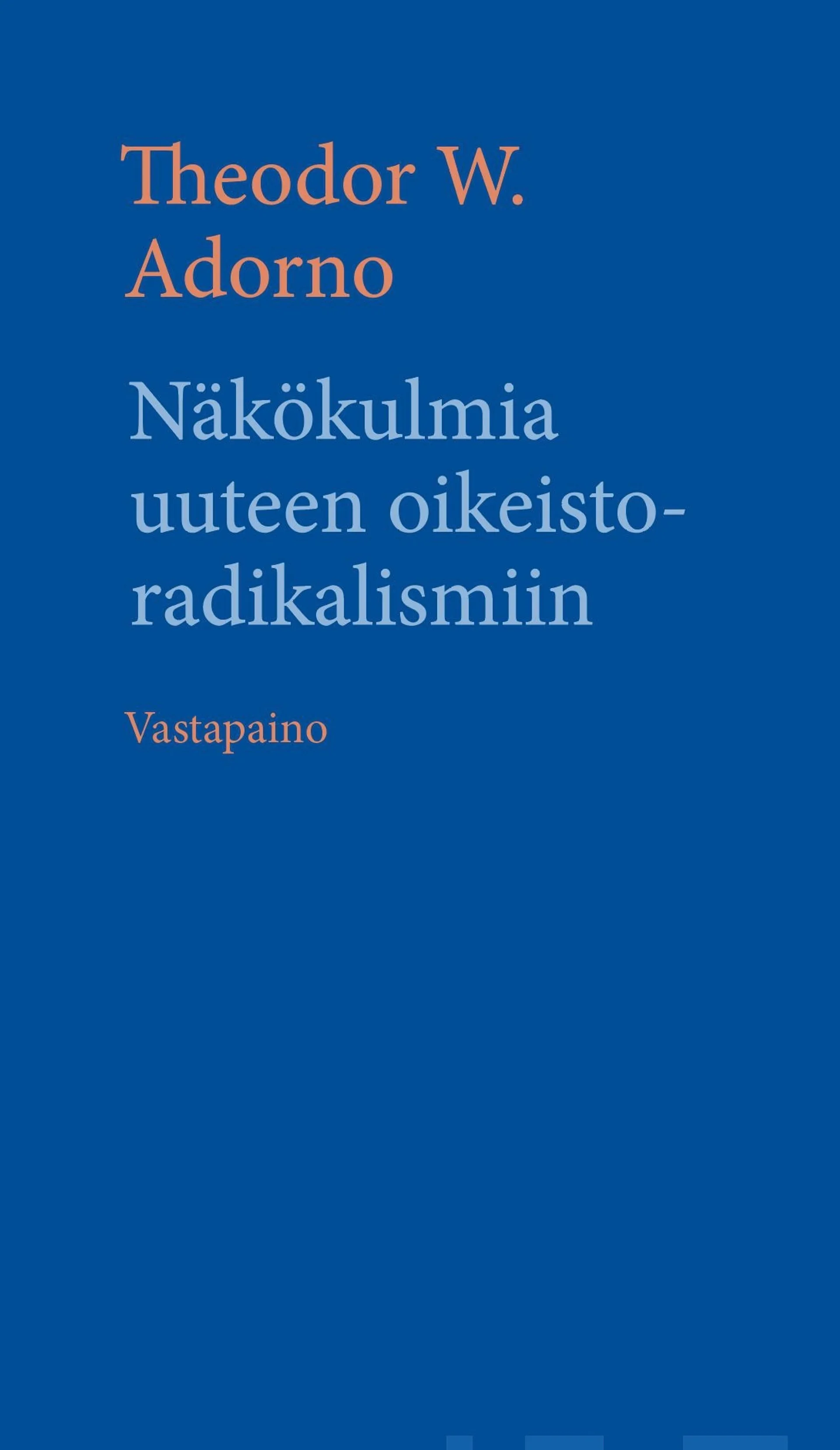 Adorno, Näkökulmia uuteen oikeistoradikalismiin