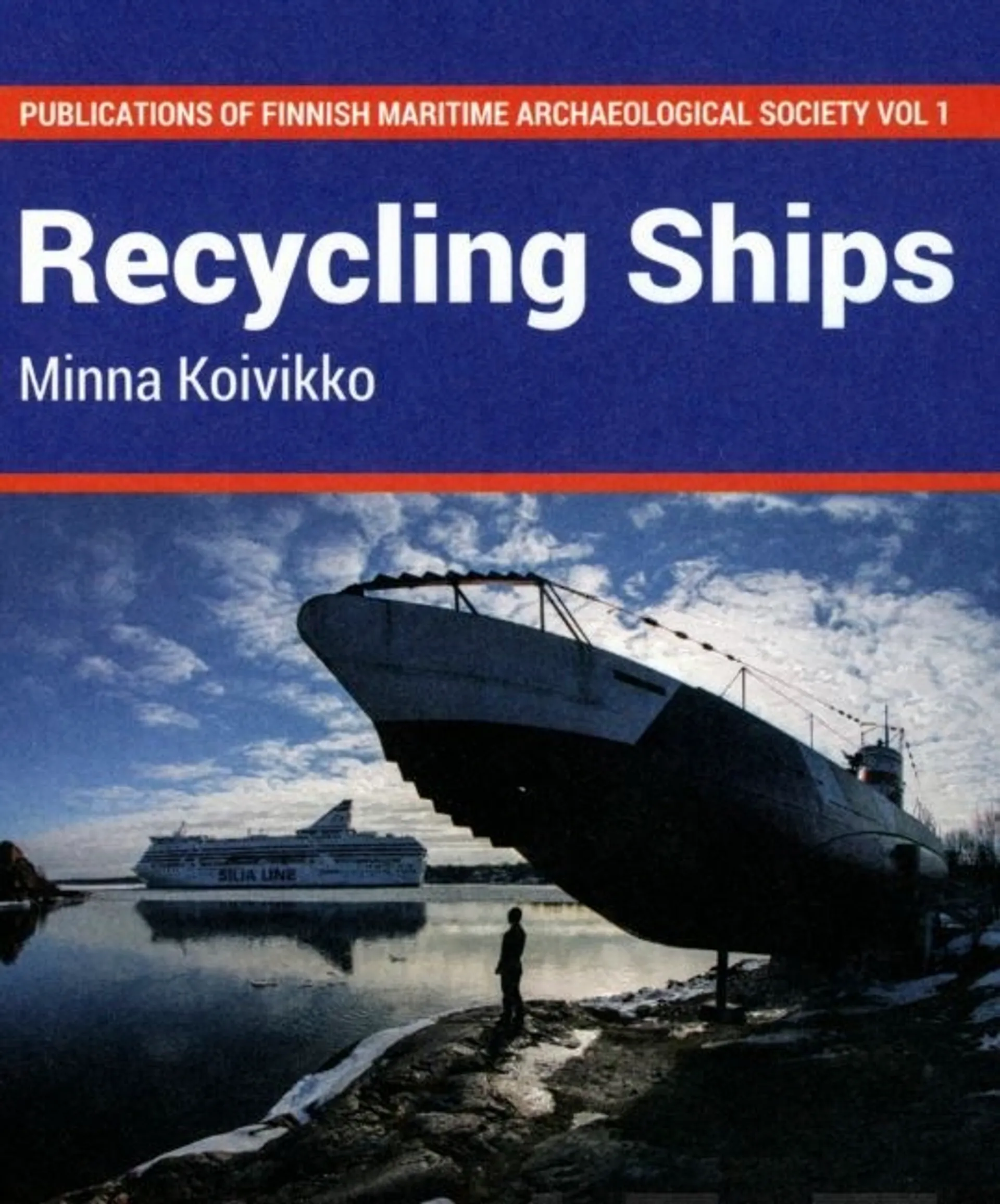 Koivikko, Recycling ships - Maritime archaeology of the UNESCO World Heritage Site, Suomenlinna