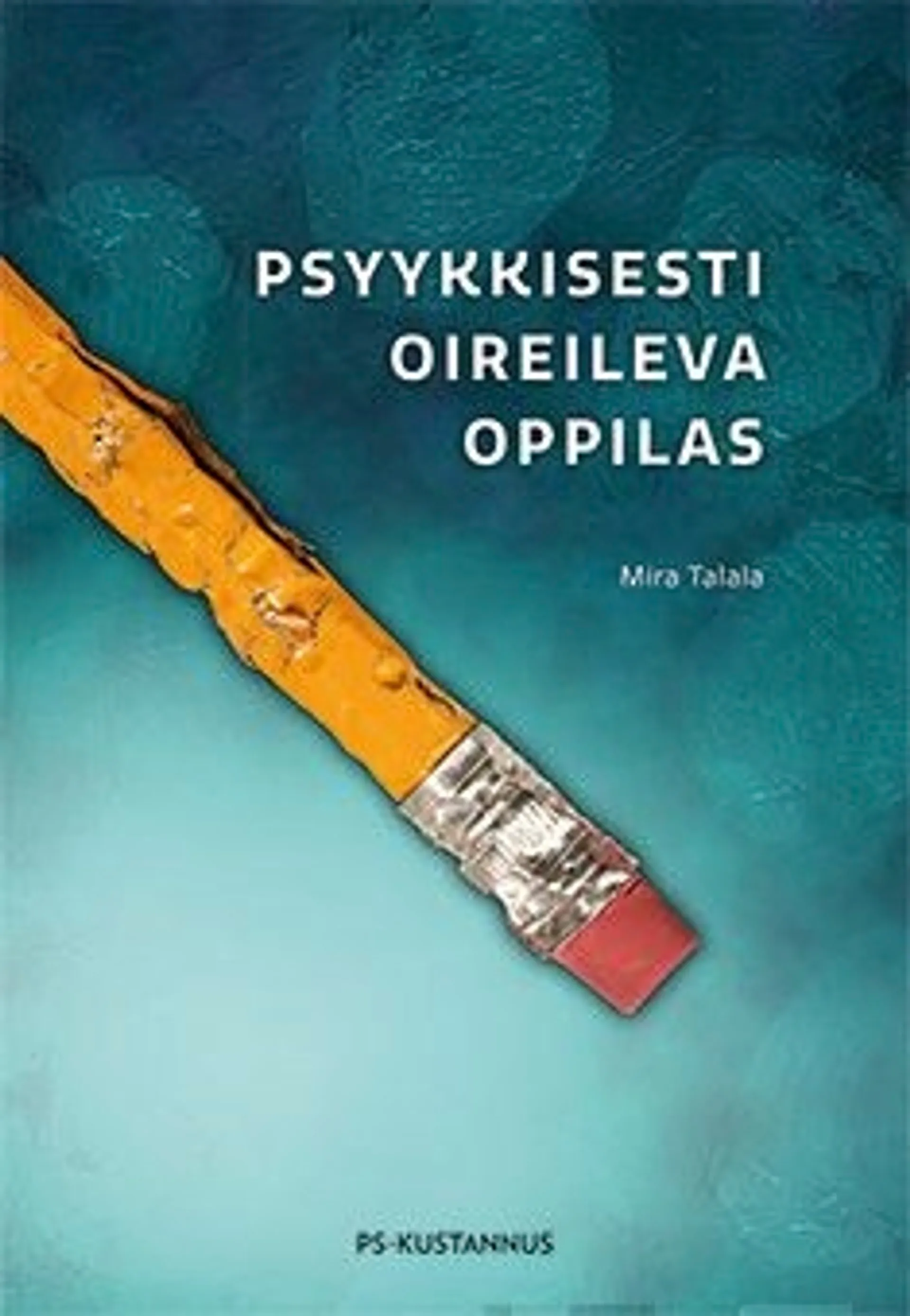 Talala, Psyykkisesti oireileva oppilas