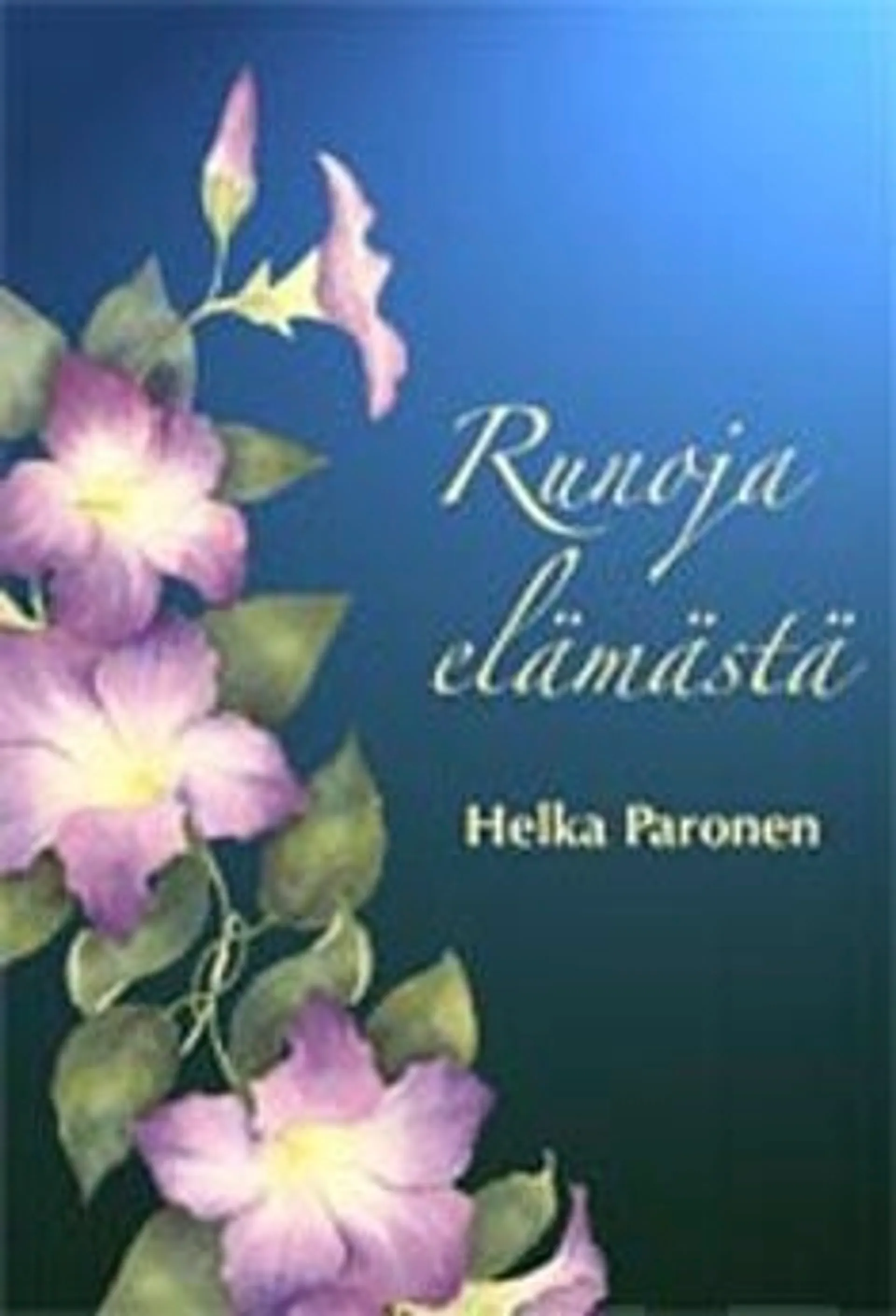 Paronen, Runoja elämästä - runokirja