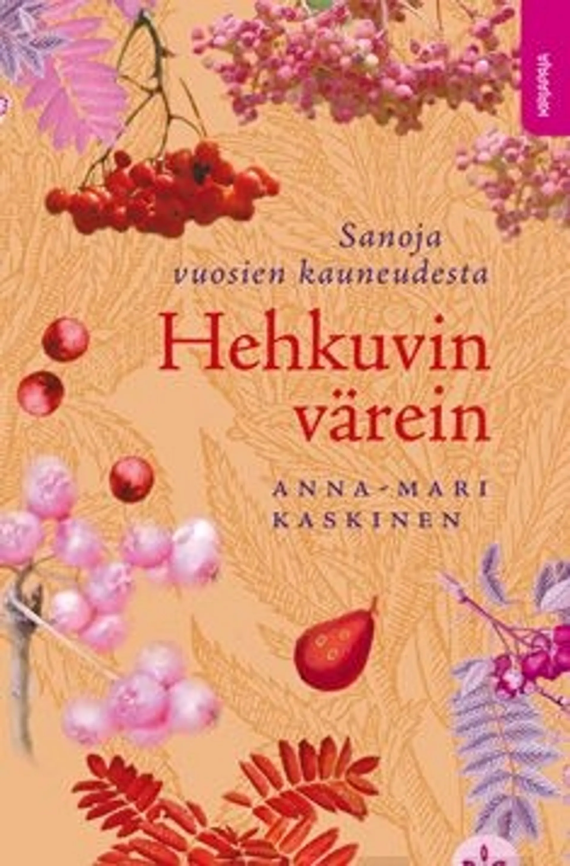 Kaskinen, Hehkuvin värein