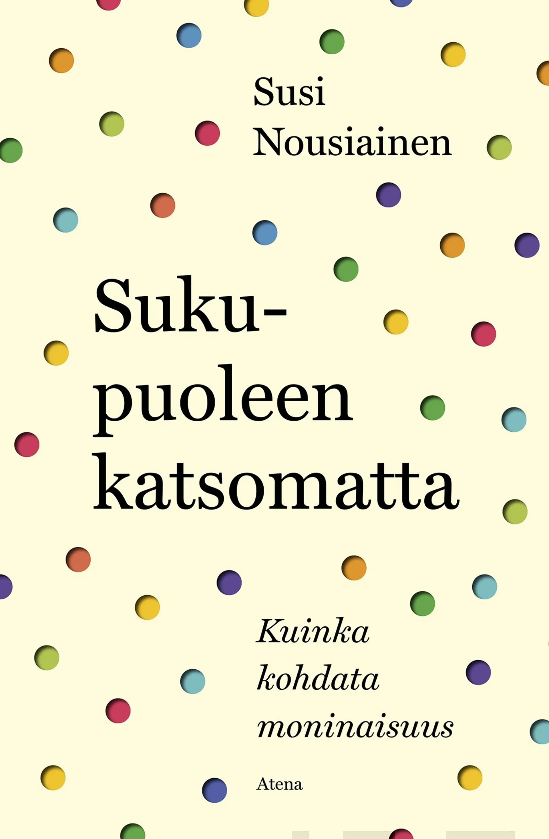 Nousiainen, Sukupuoleen katsomatta - Kuinka kohdata monimuotoisuus