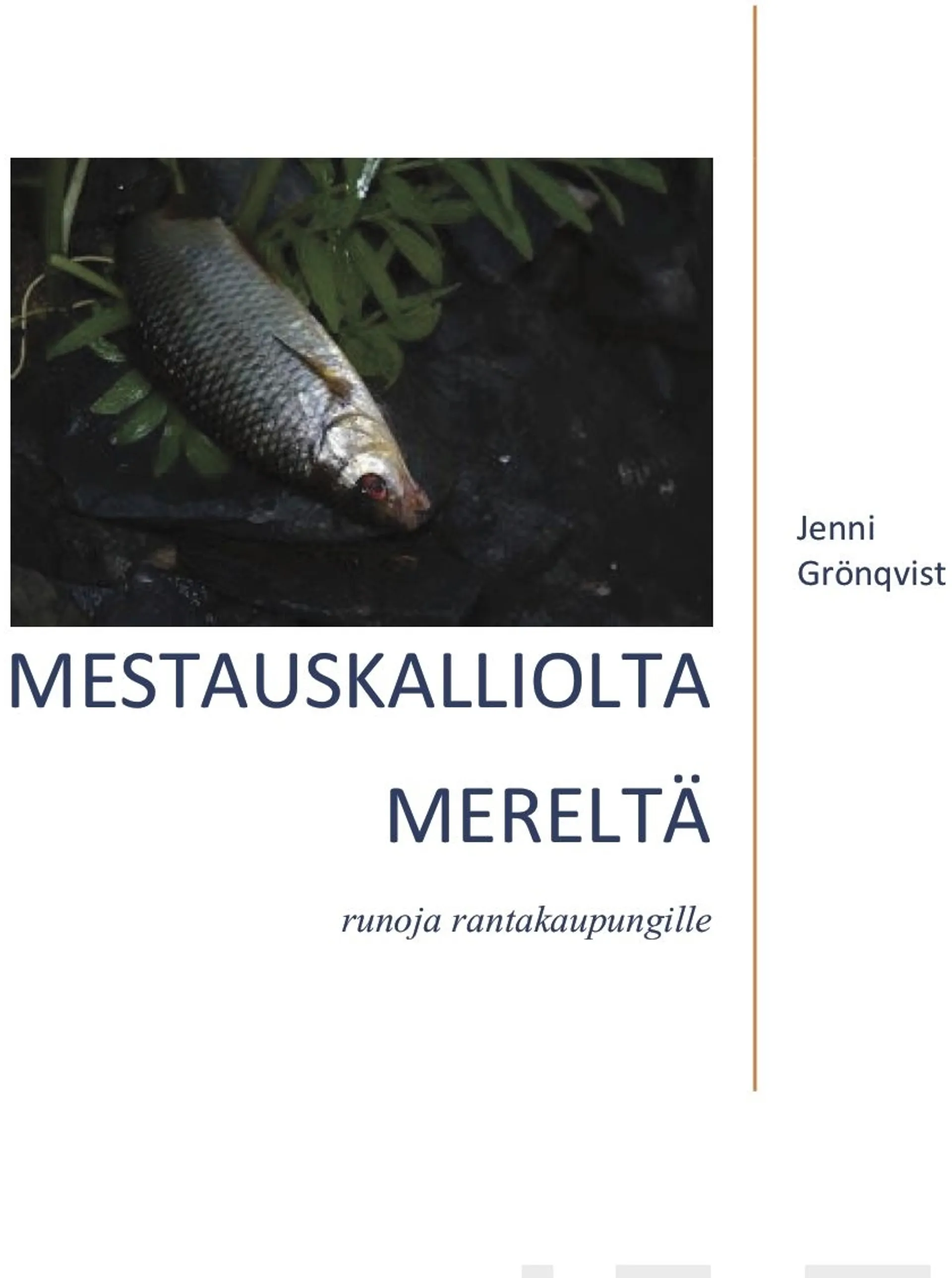 Grönqvist, Mestauskalliolta mereltä - Runoja rantakaupungille