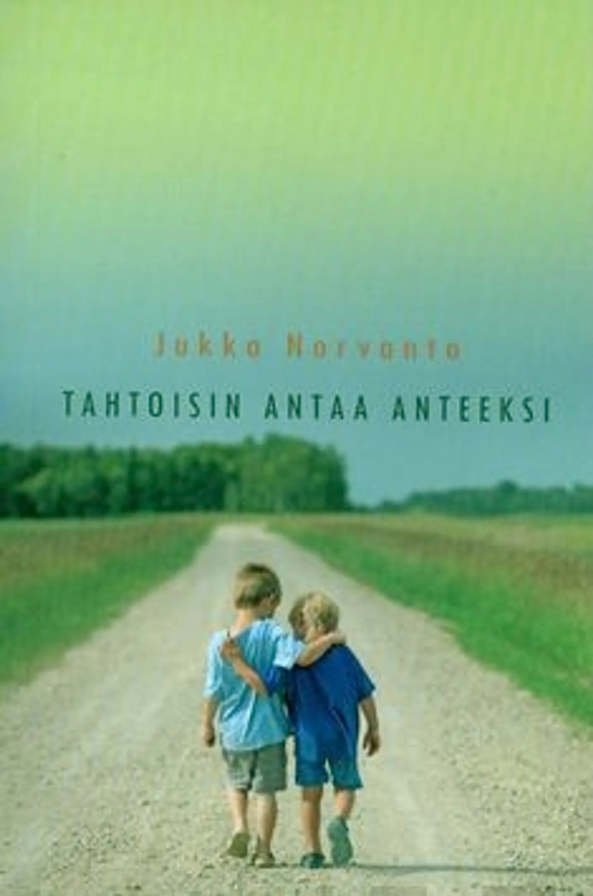 Norvanto, Tahtoisin antaa anteeksi