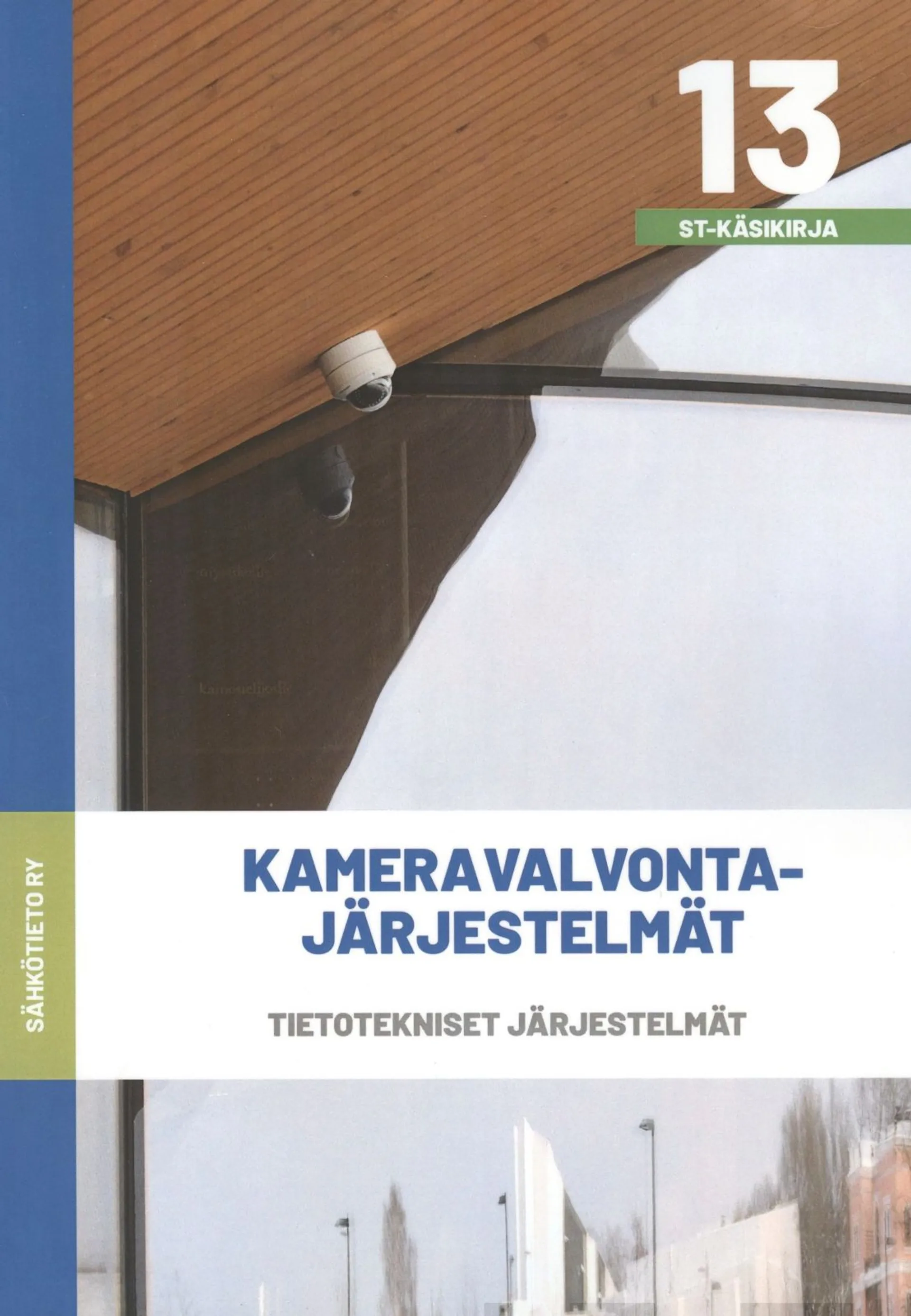 Kameravalvontajärjestelmät - ST-käsikirja 13