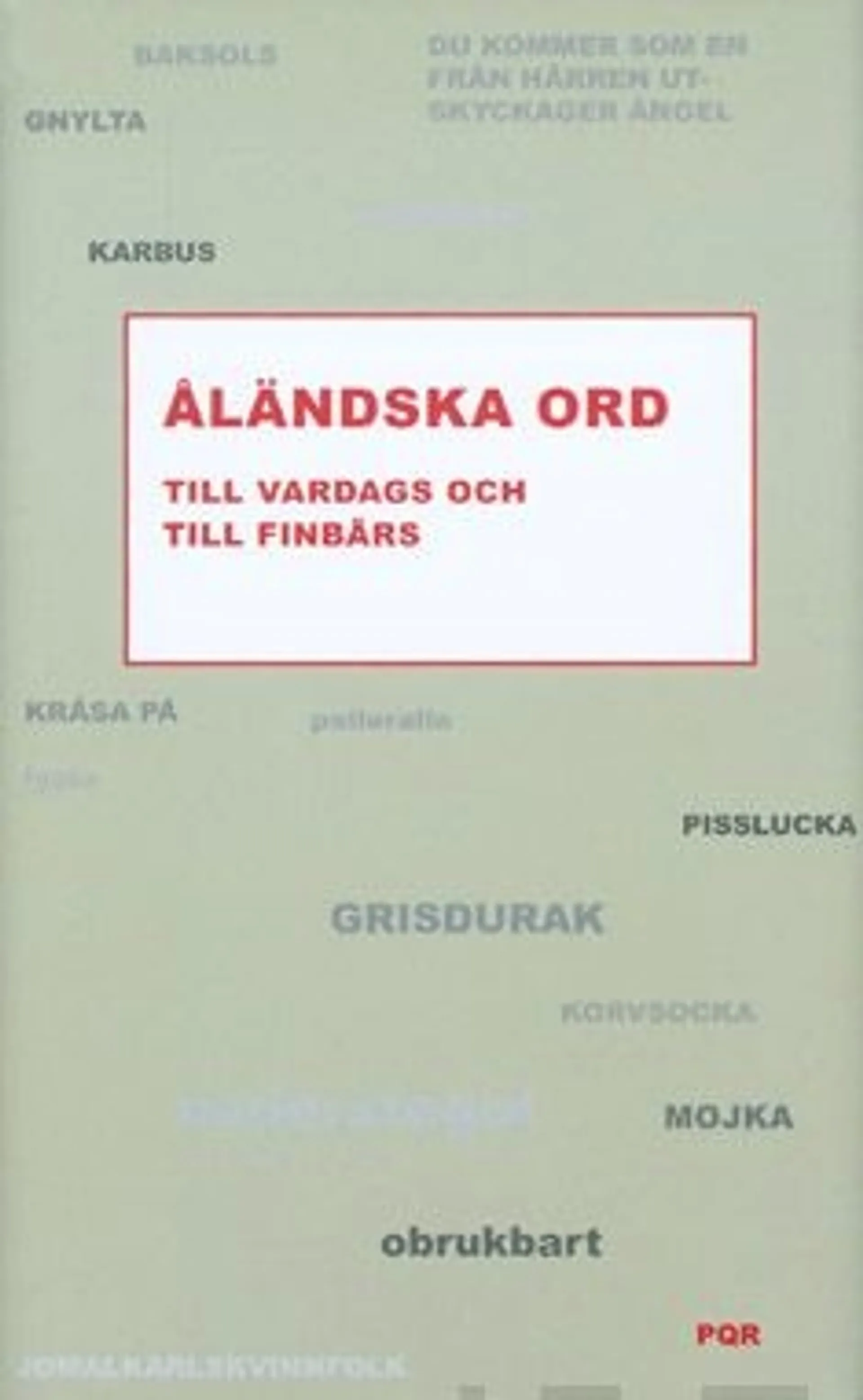 Svenblad, Åländska ord till vardags och till finbärs