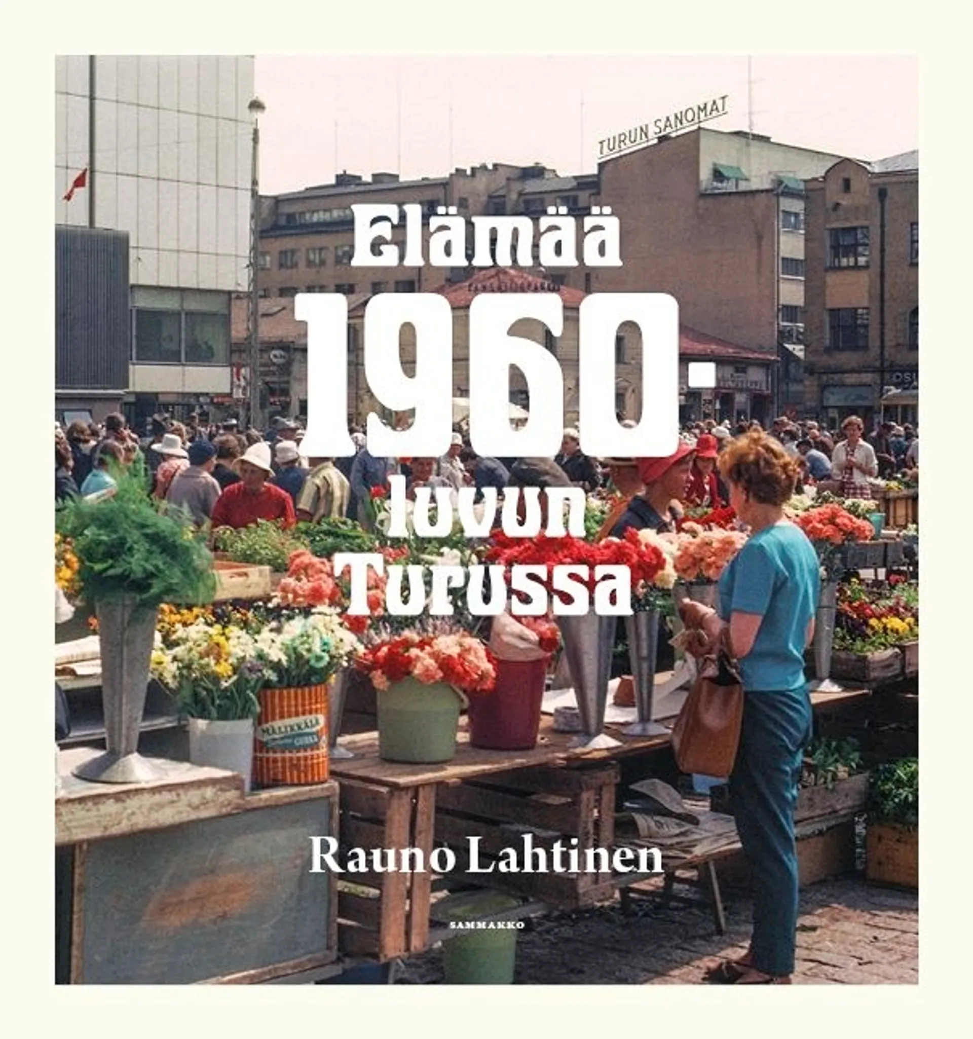 Lahtinen, Elämää 1960-luvun Turussa