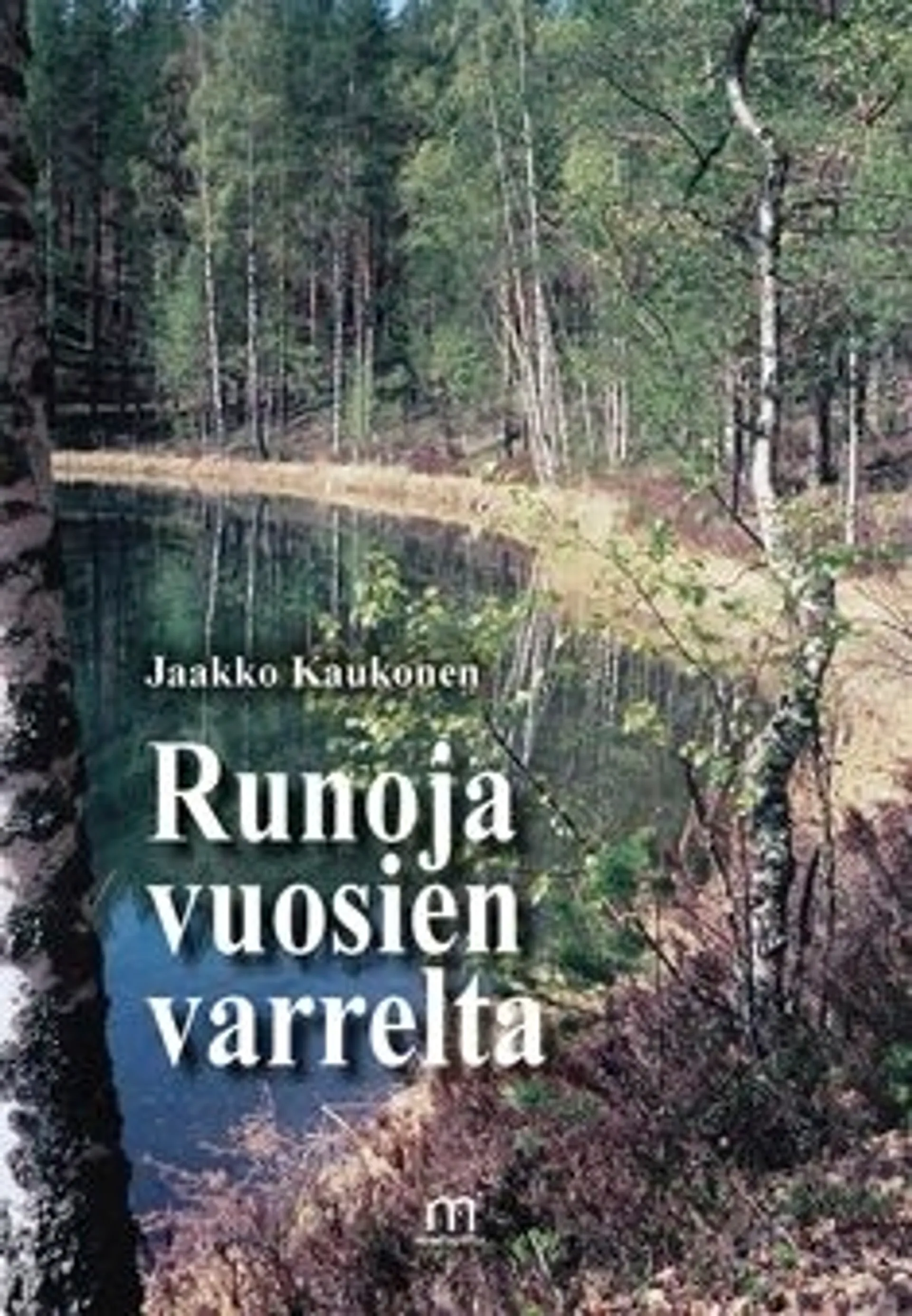 Kaukonen, Runoja vuosien varrelta