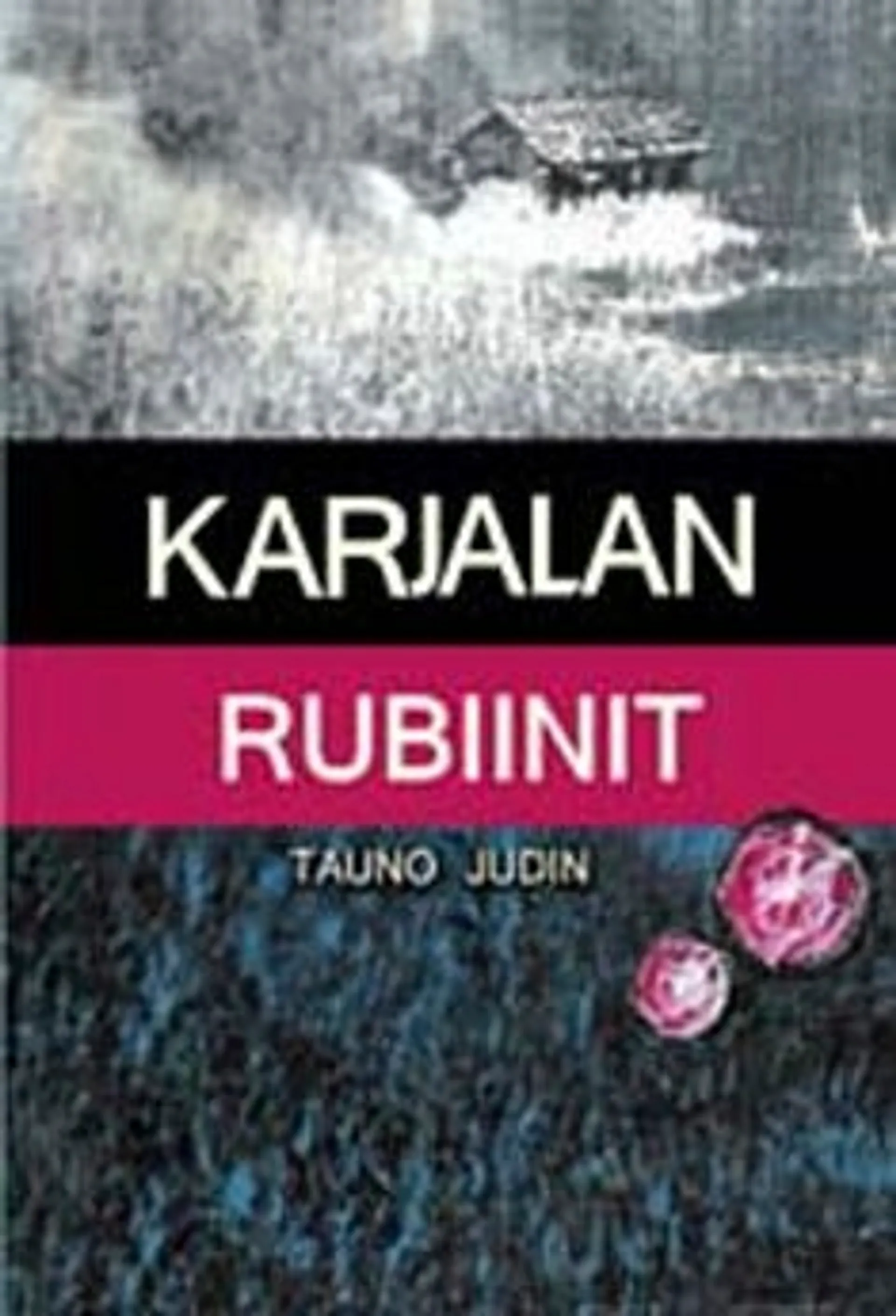 Judin, Karjalan rubiinit