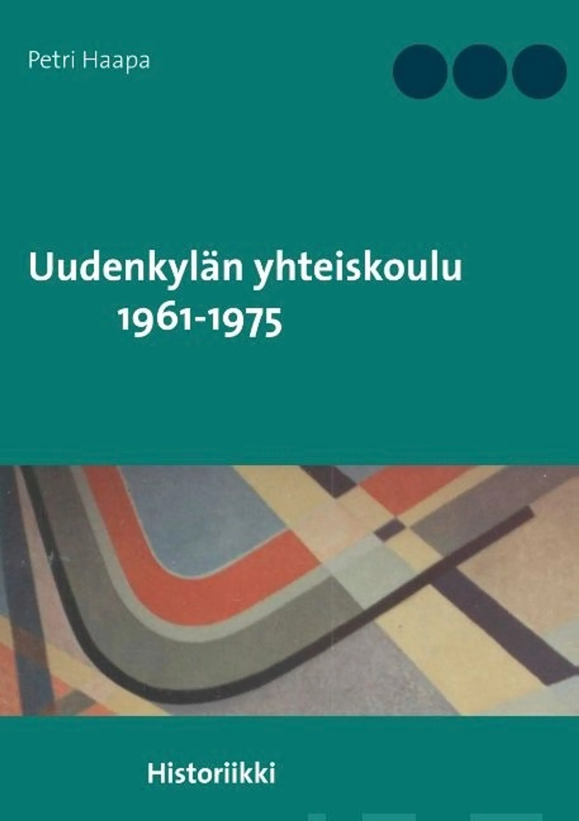 Haapa, Uudenkylän yhteiskoulu 1961-1975 - Historiikki