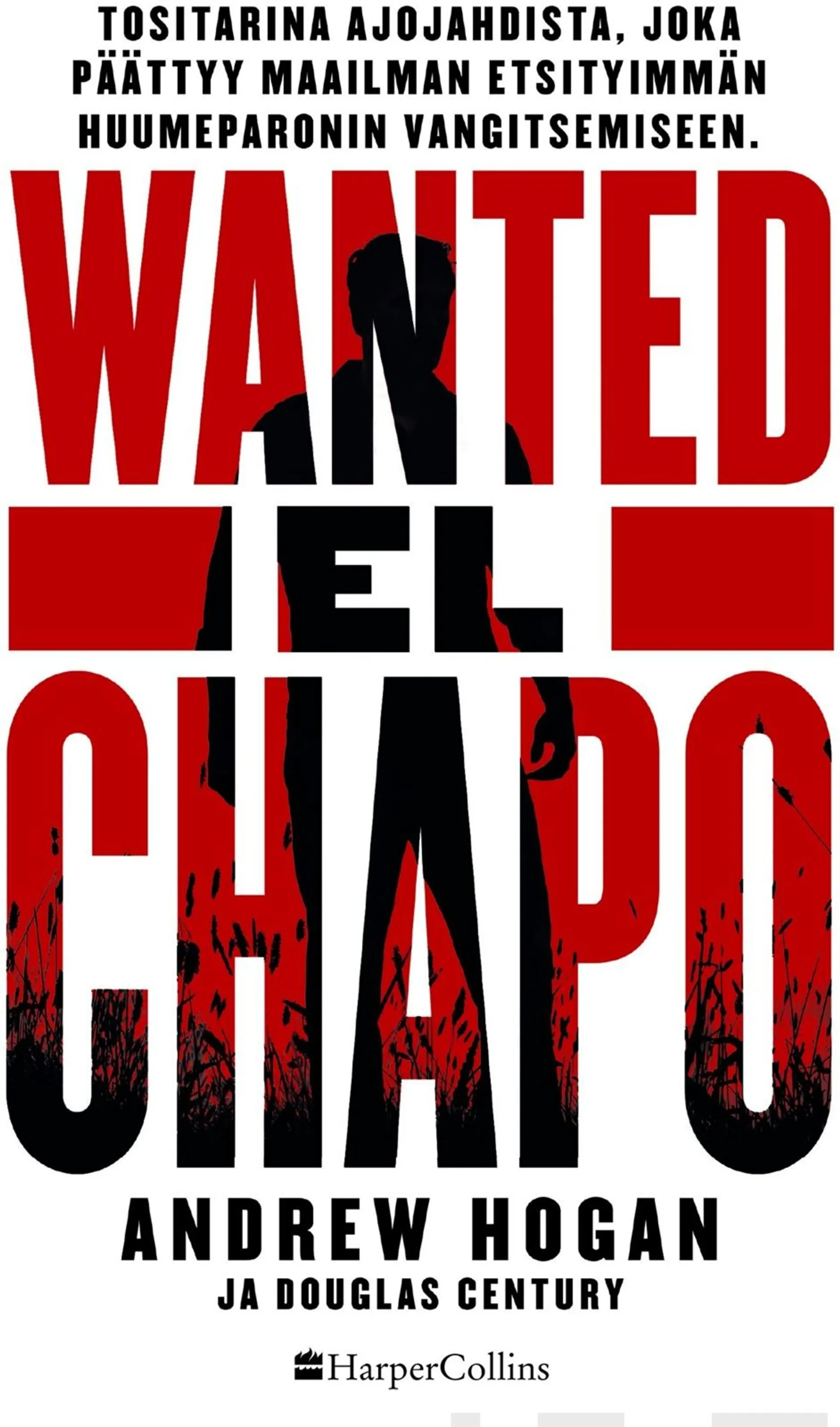 Hogan, Wanted: El Chapo