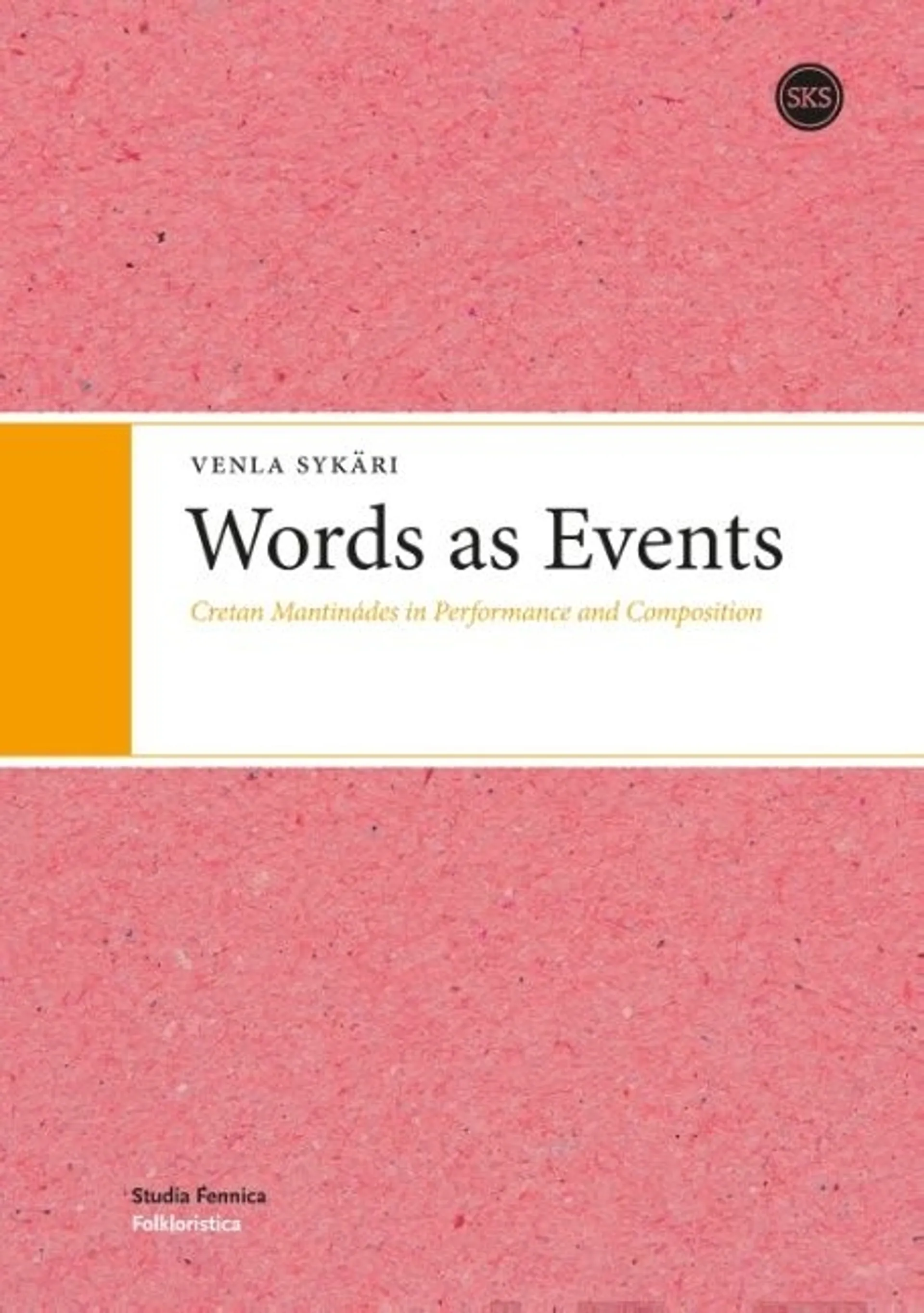 Sykäri, Words as Events - Cretan Mandinádes in Performance and Composition